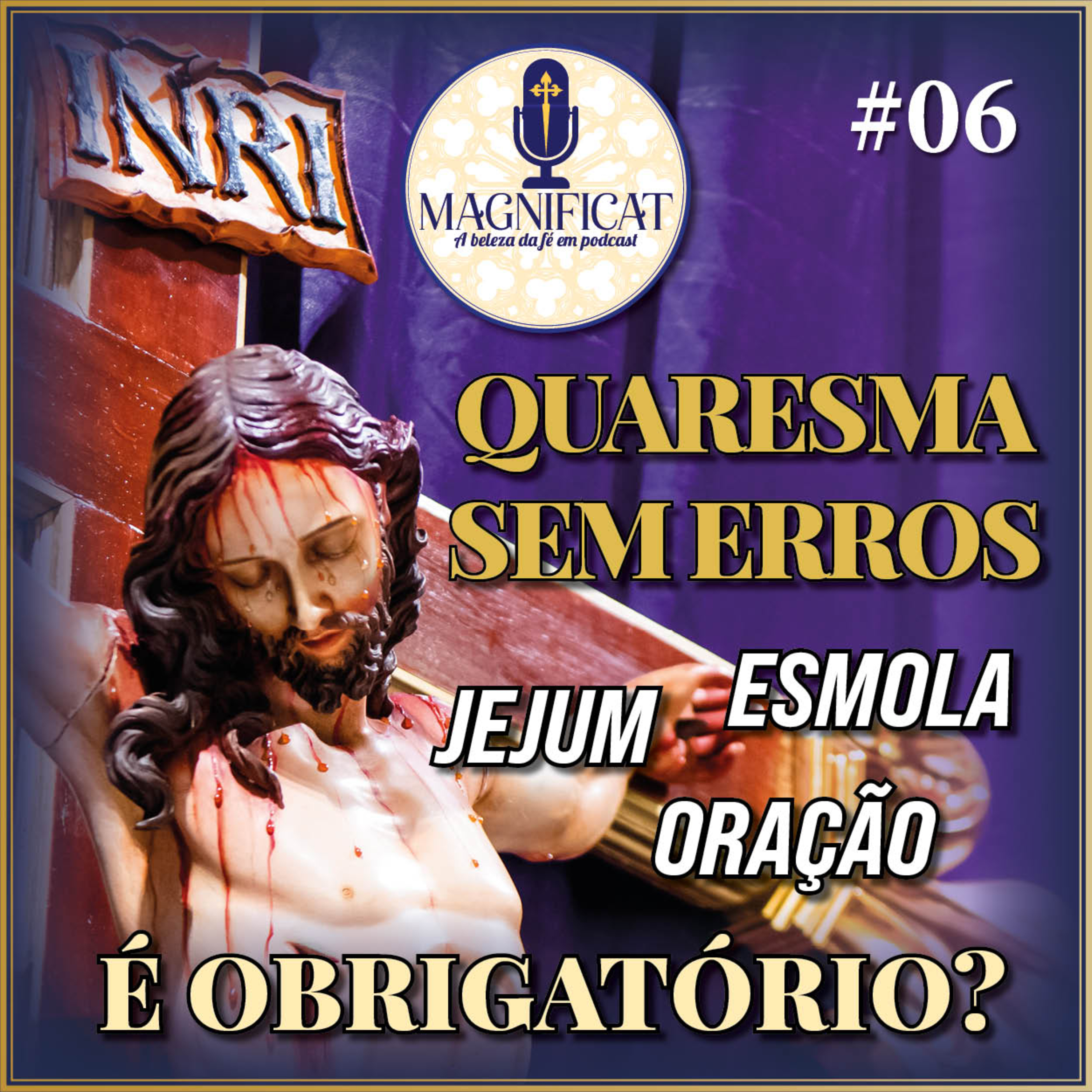 Quaresma: O Que é Obrigatório para os Católicos? episode artwork