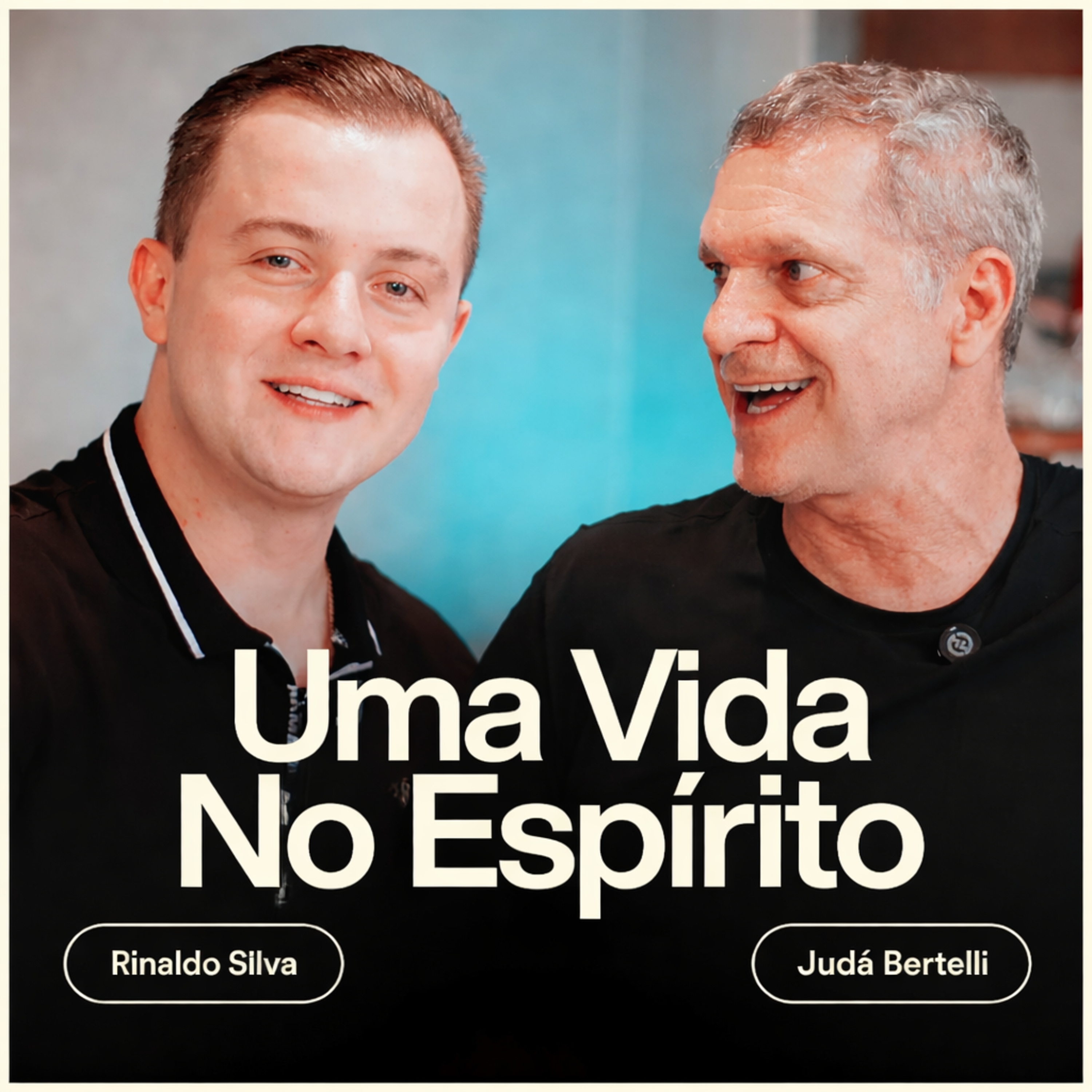 UMA VIDA NO ESPÍRITO - JUDÁ BERTELLI E RINALDO SILVA - #1 episode artwork