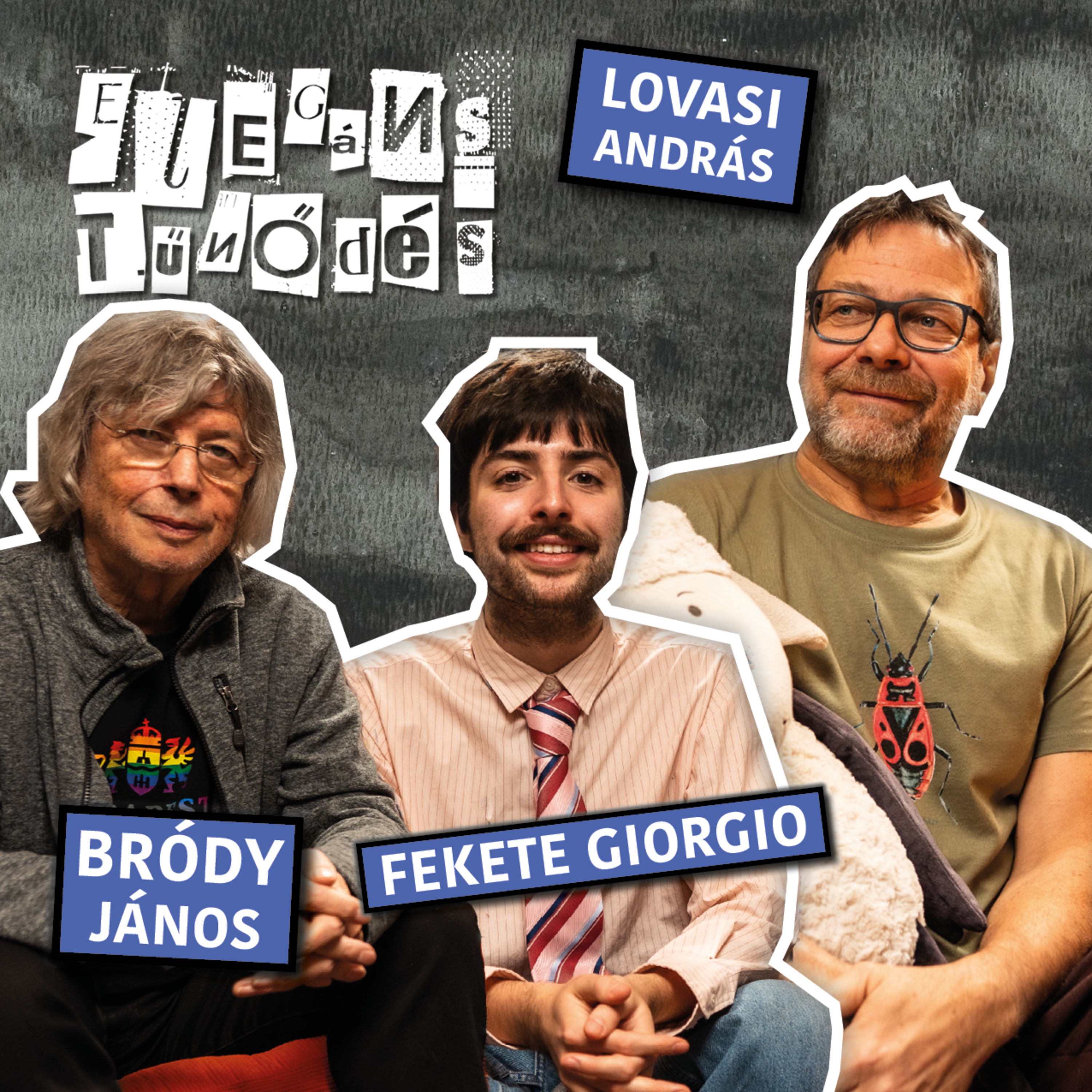 A SZELLEM SZABADSÁGA - Bródy János & Fekete Giorgio // Elegáns tűnődés Lovasi Andrással episode artwork