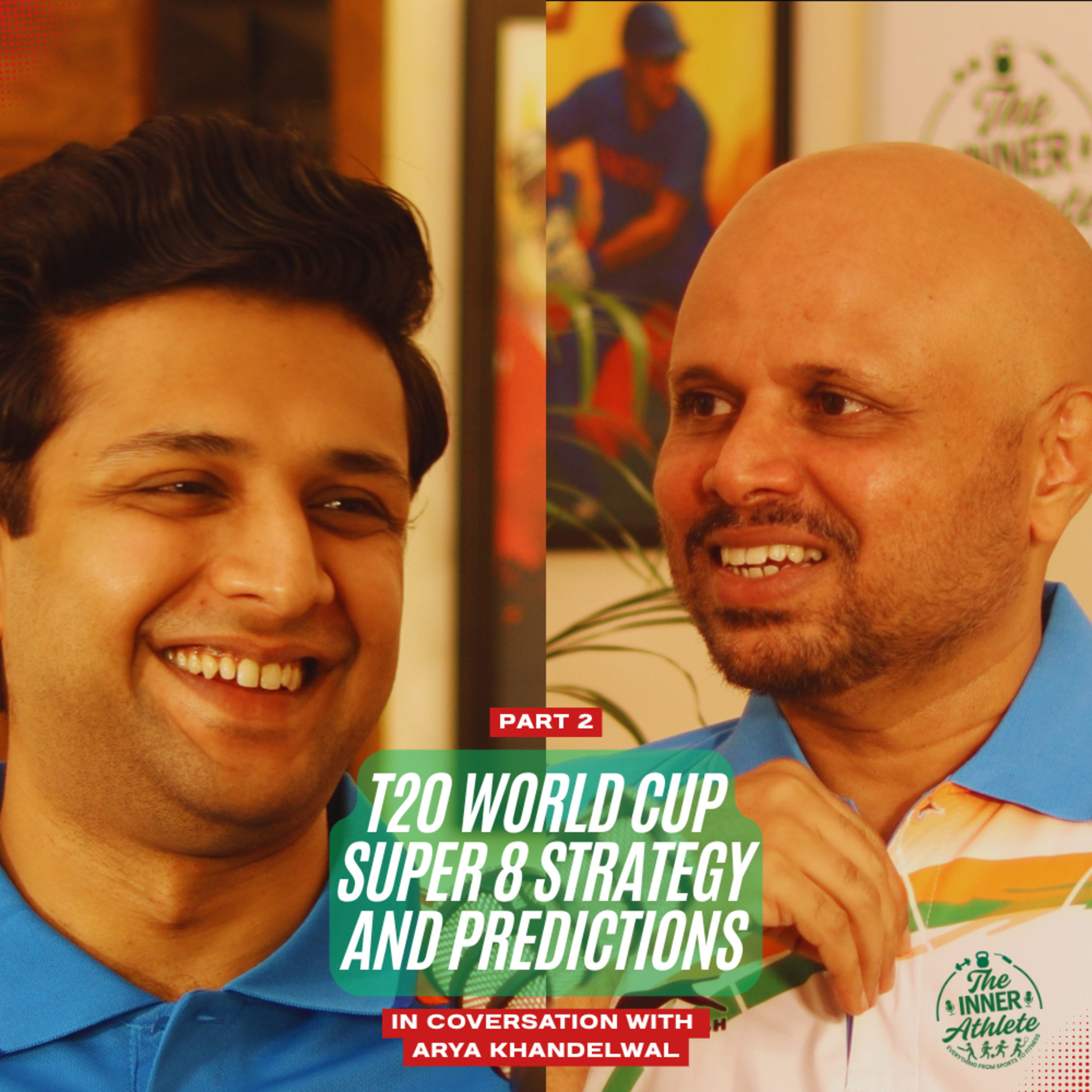 T20 World Cup | Super 8 Strategy | Arya Part 2 | EP-05 Samir Pai | The Inner Athlete episode artwork