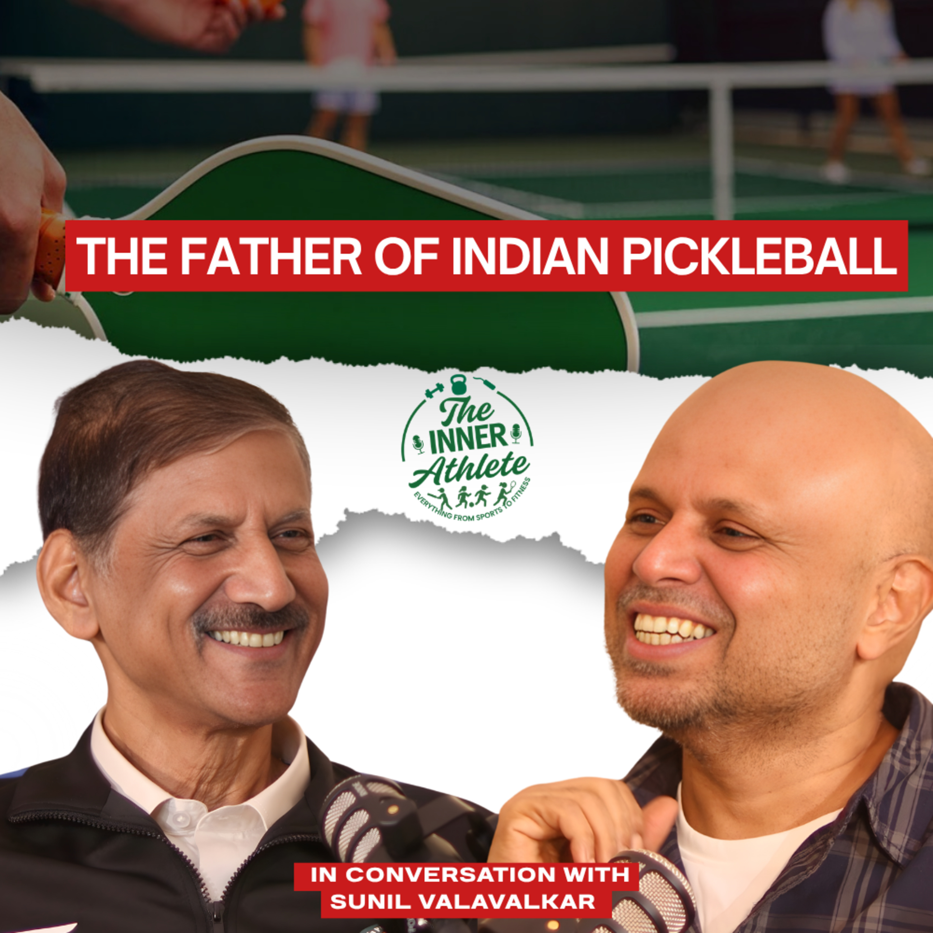 Who Introduced Pickleball to India | Sunil Valavalkar| The Inner Athlete episode artwork