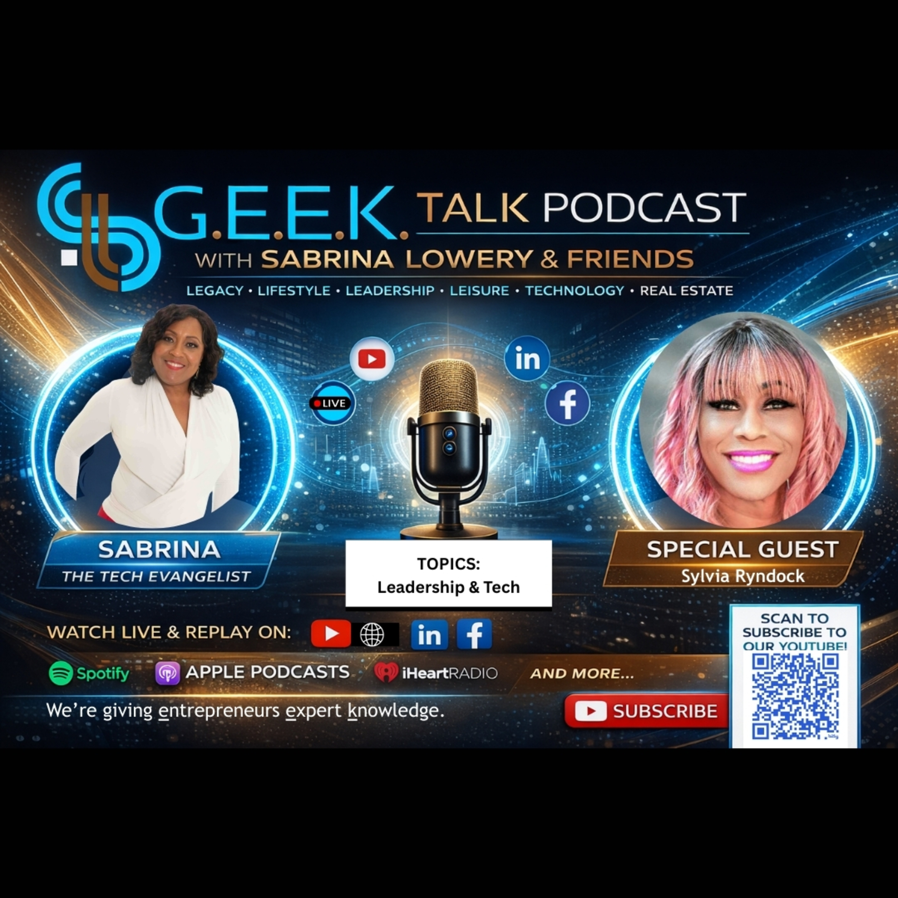 G.E.E.K. Talk with Sabrina Lowery & Friends (Giving Entrepreneurs Expert Knowledge)