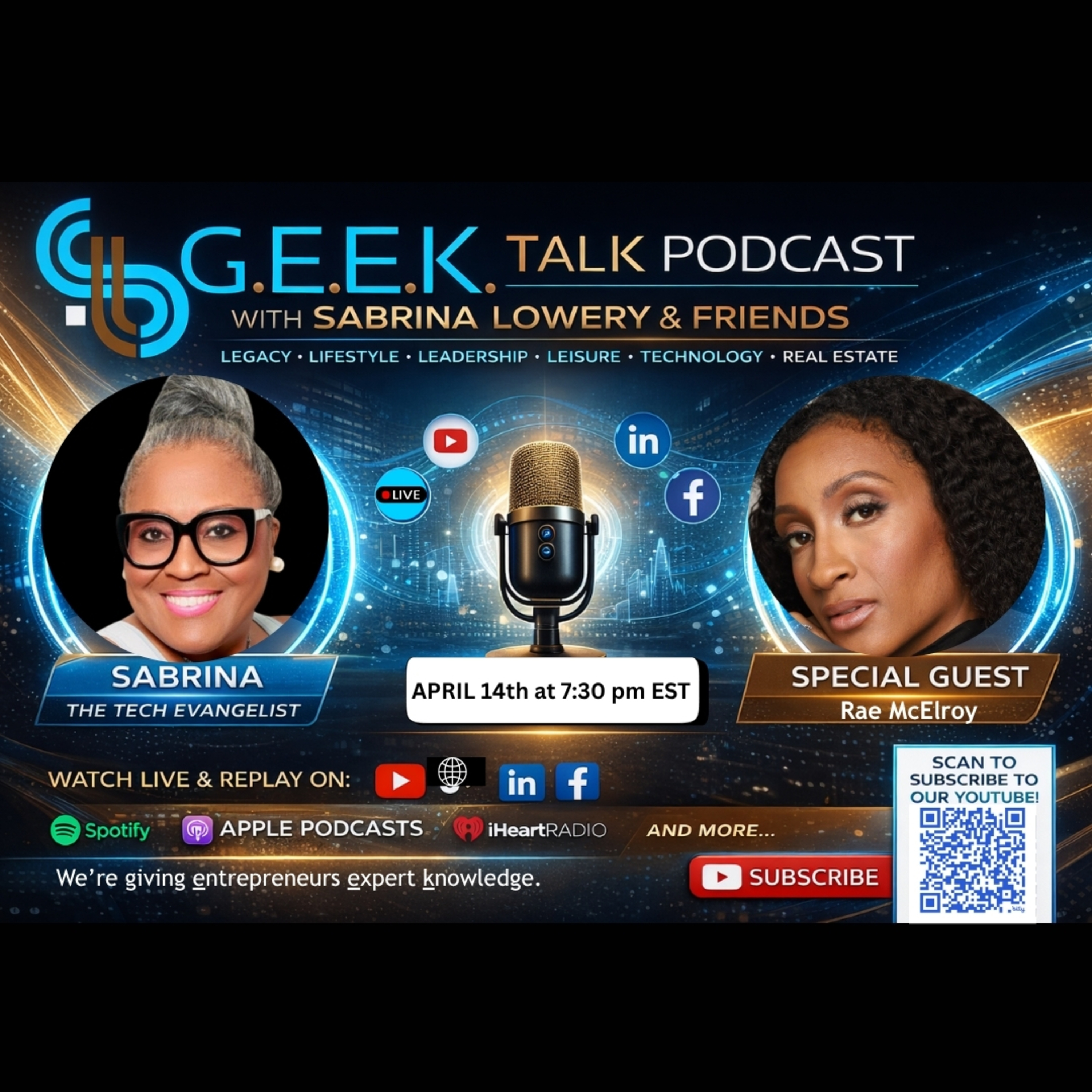 G.E.E.K. Talk with Sabrina Lowery & Friends (Giving Entrepreneurs Expert Knowledge)