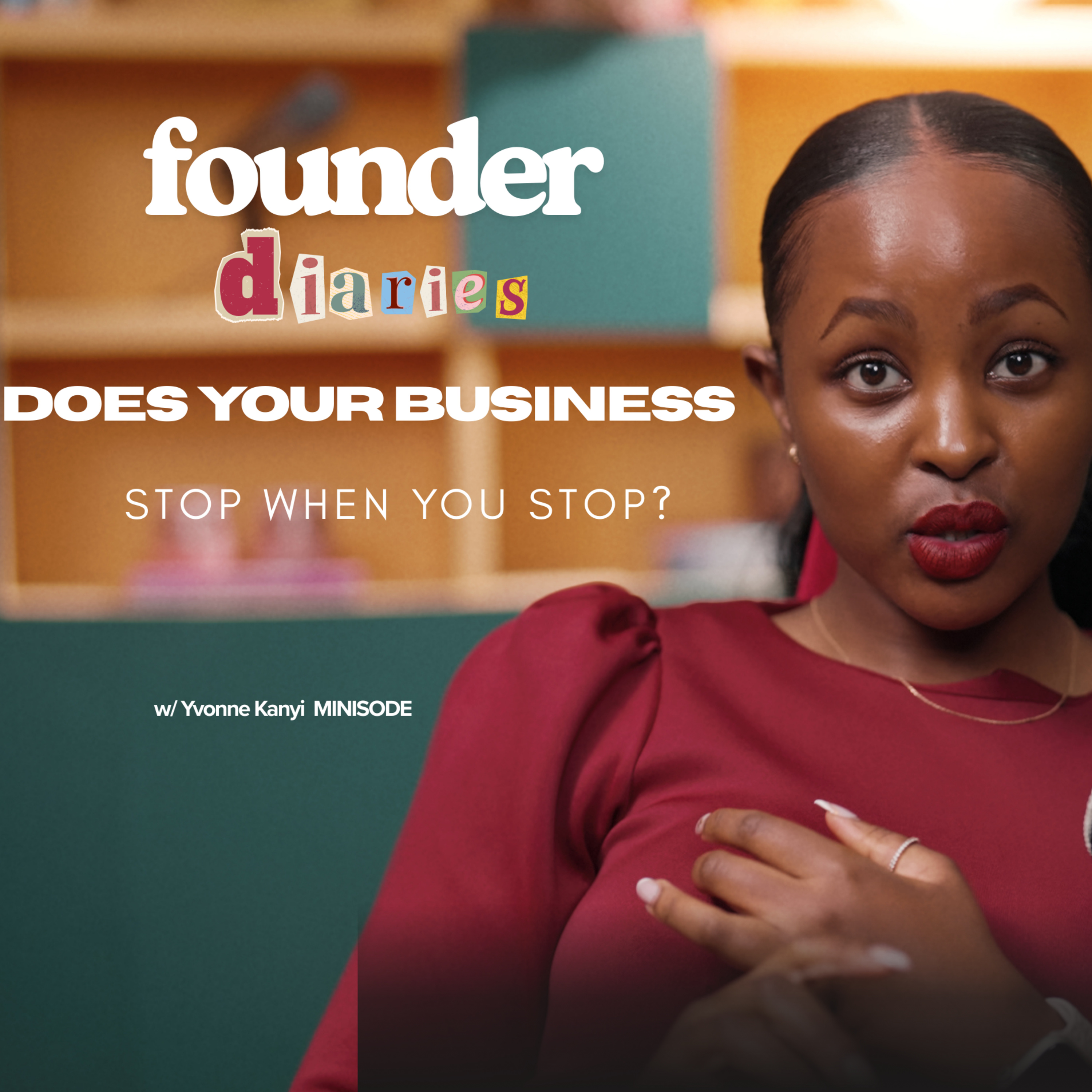 Minisode 15: Does Your Business Stop When Your Stop?