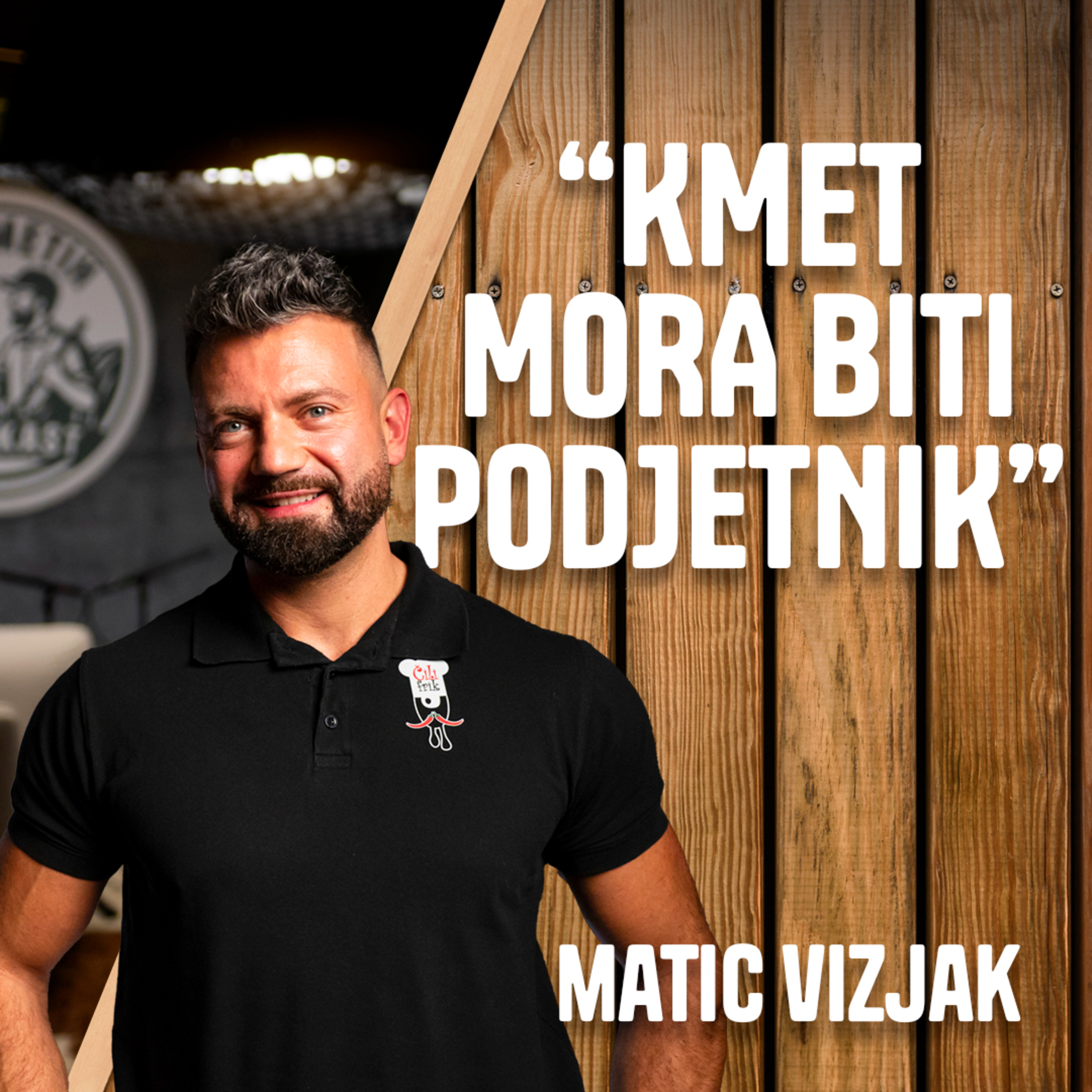 "Kmet mora biti podjetnik" - Matic Vizjak, Čili Frik episode artwork