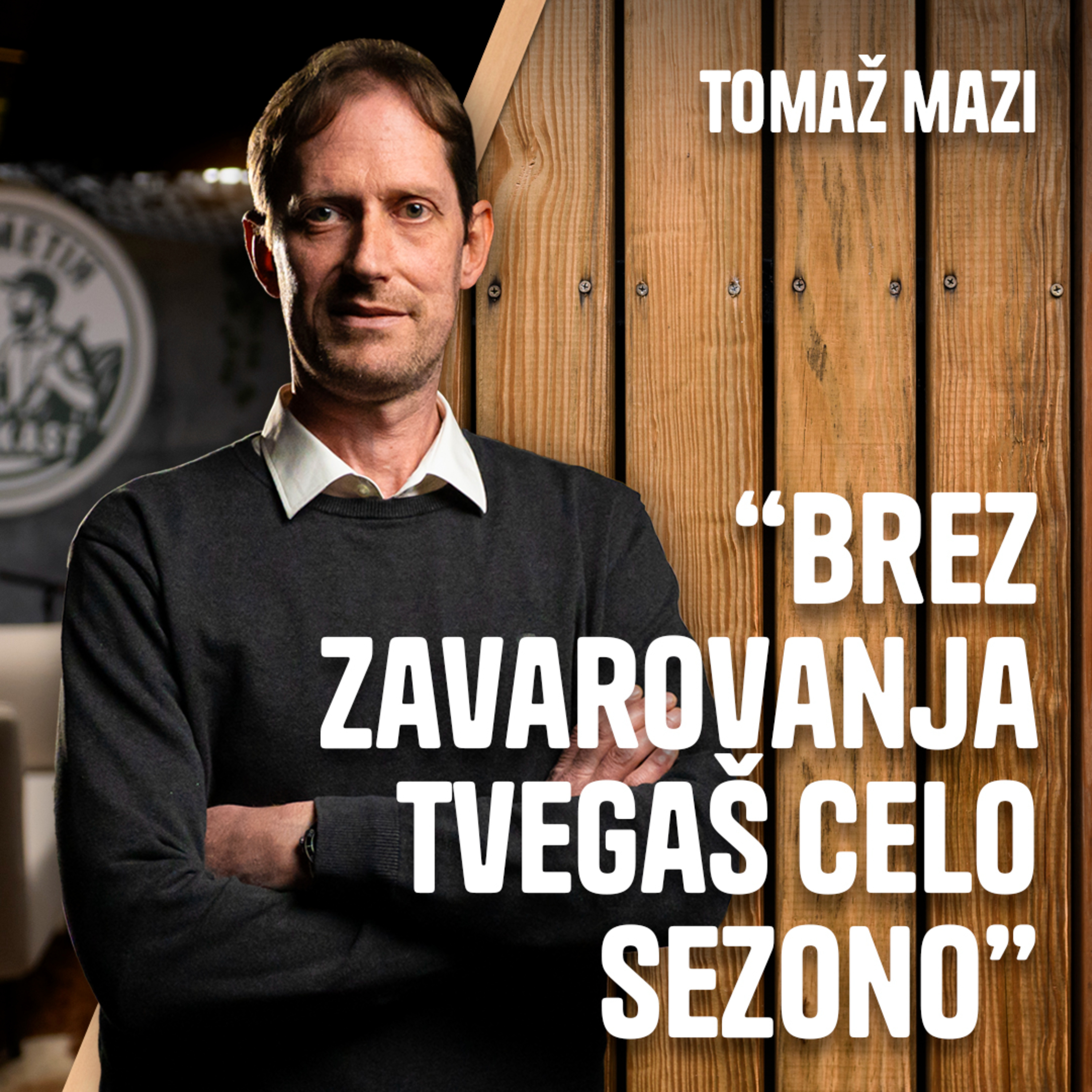 "Brez zavarovanja tvegaš celo sezono.” - Tomaž Mazi, Zavarovalnica Triglav episode artwork