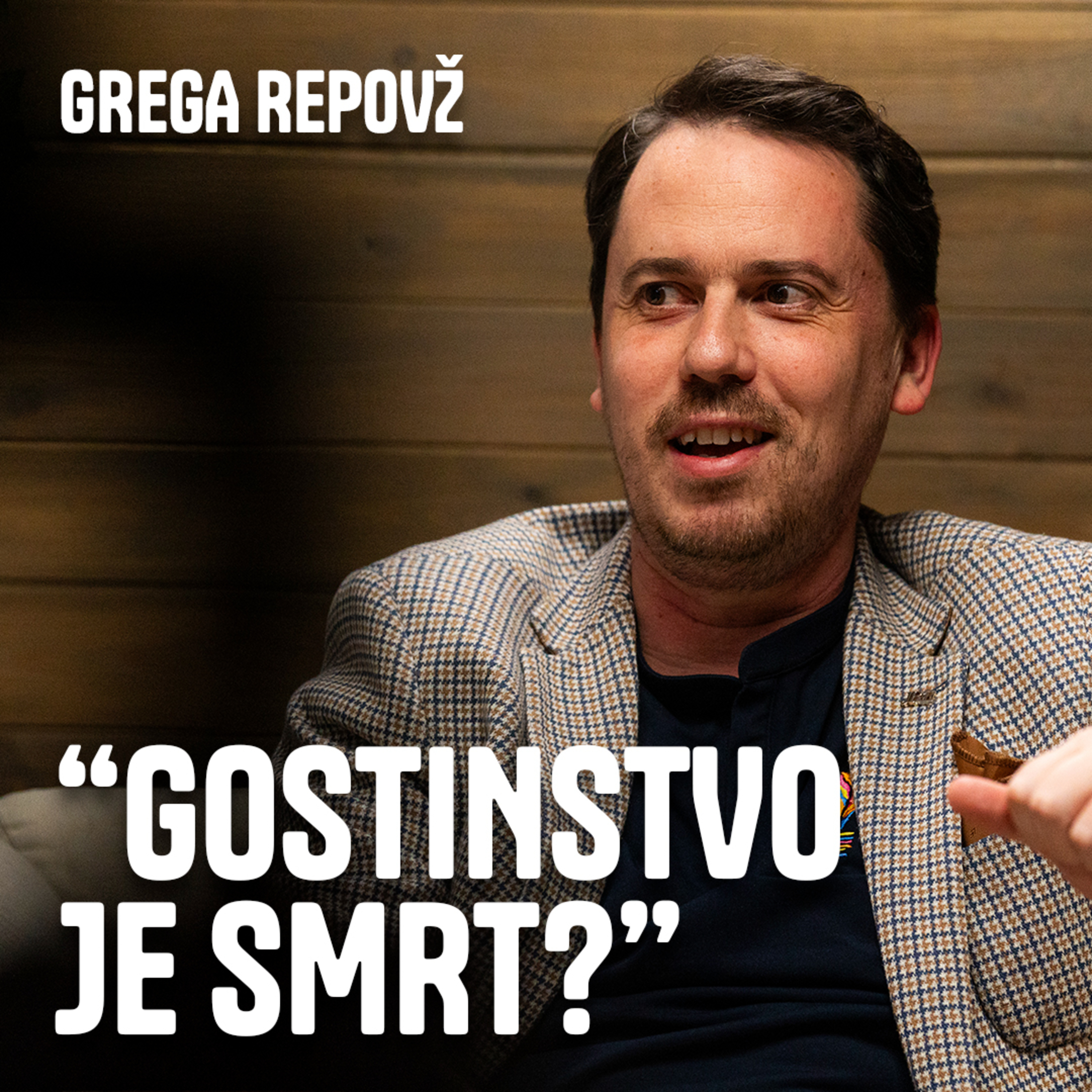 Gostinstvo je smrt, če si ne ustvariš sistema, v katerem ne izgoriš.” – Grega Repovž, gostinec episode artwork