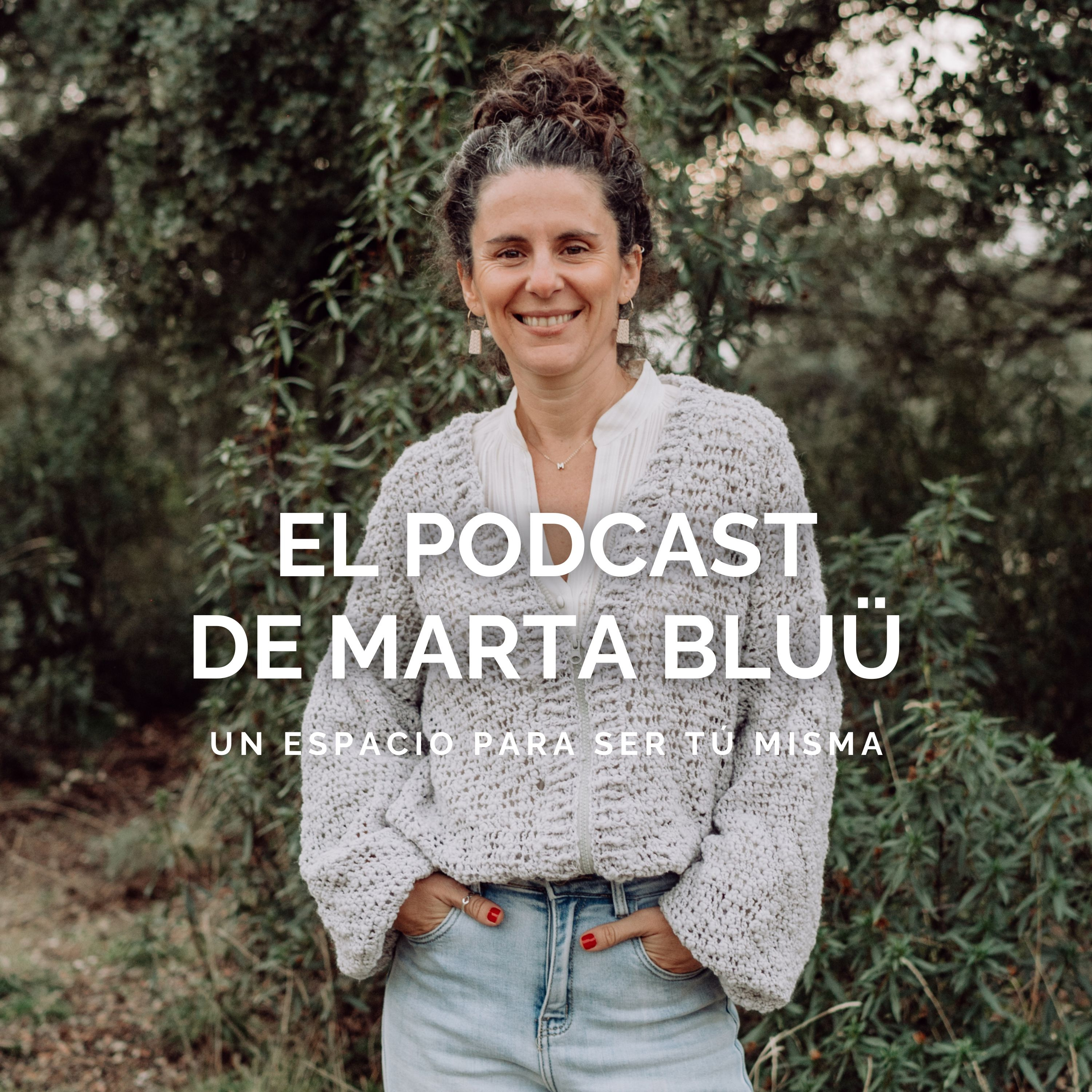El podcast de Marta Bluü
