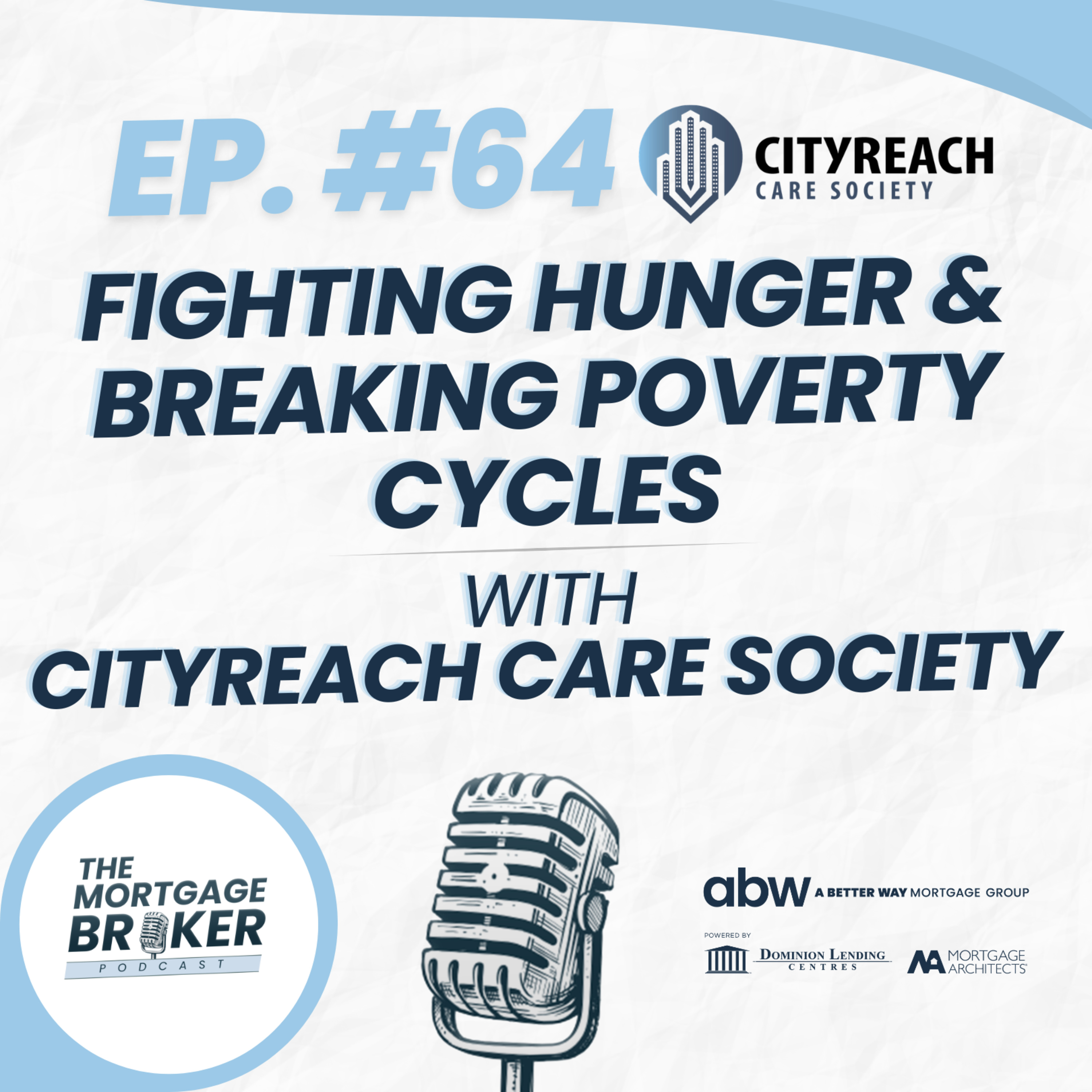 64: Fighting Hunger & Breaking Poverty Cycles With CityReach Care Society episode artwork