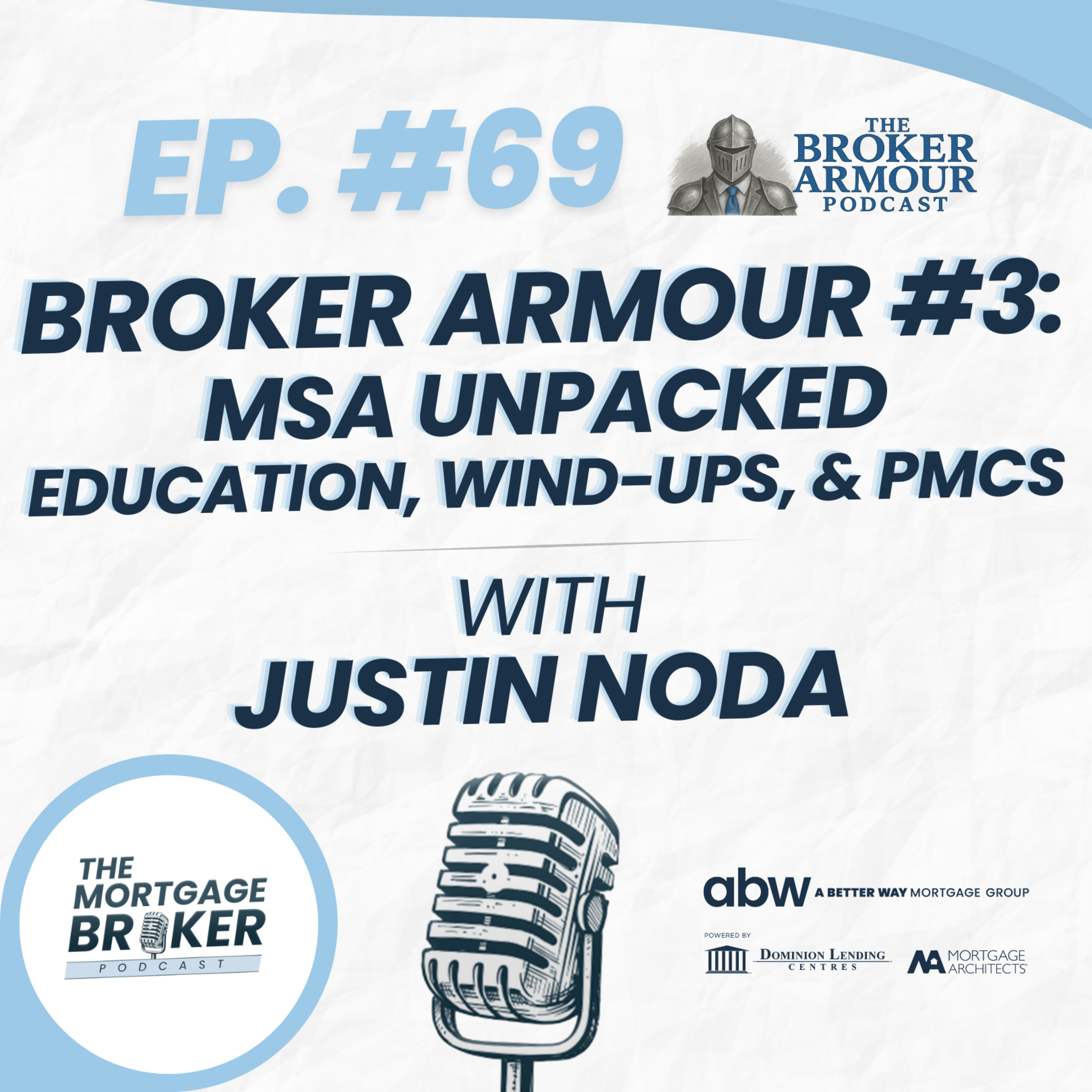 69: BROKER ARMOUR #3 | MSA Unpacked: Education, Wind-Ups, & PMCs with Justin Noda episode artwork