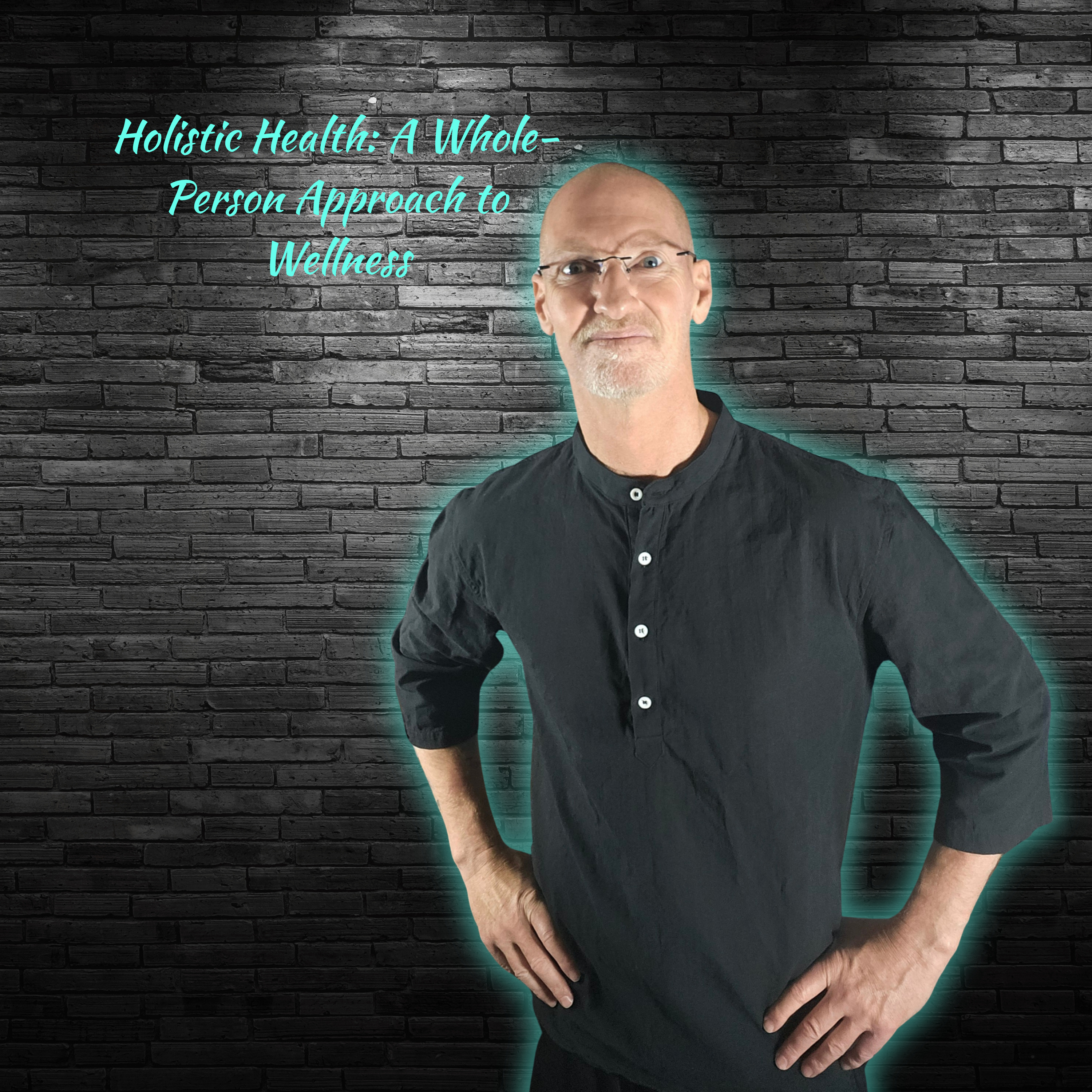 Holistic Health: A Whole-Person Approach To Wellness episode artwork
