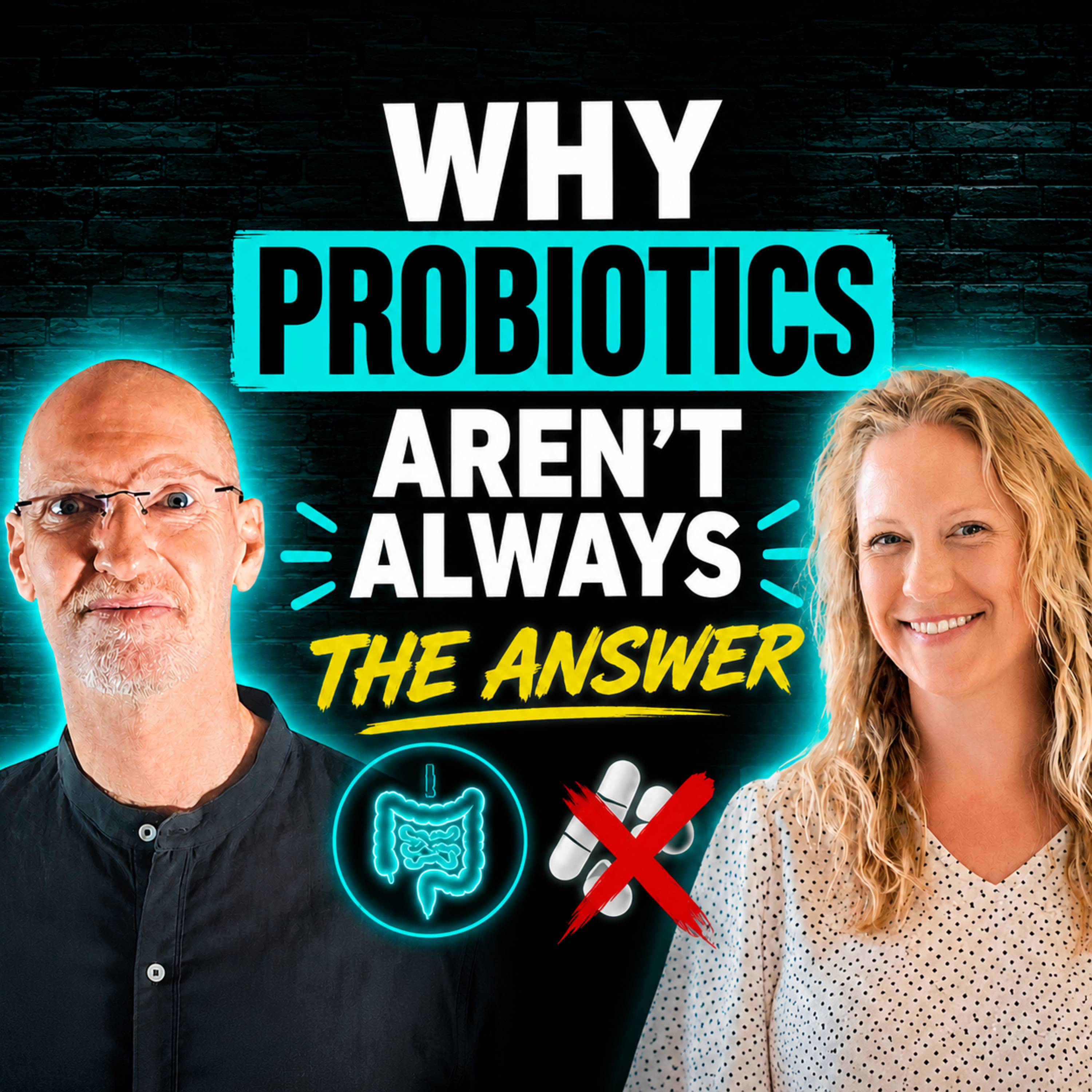 Why Probiotics Aren’t Always The Answer episode artwork