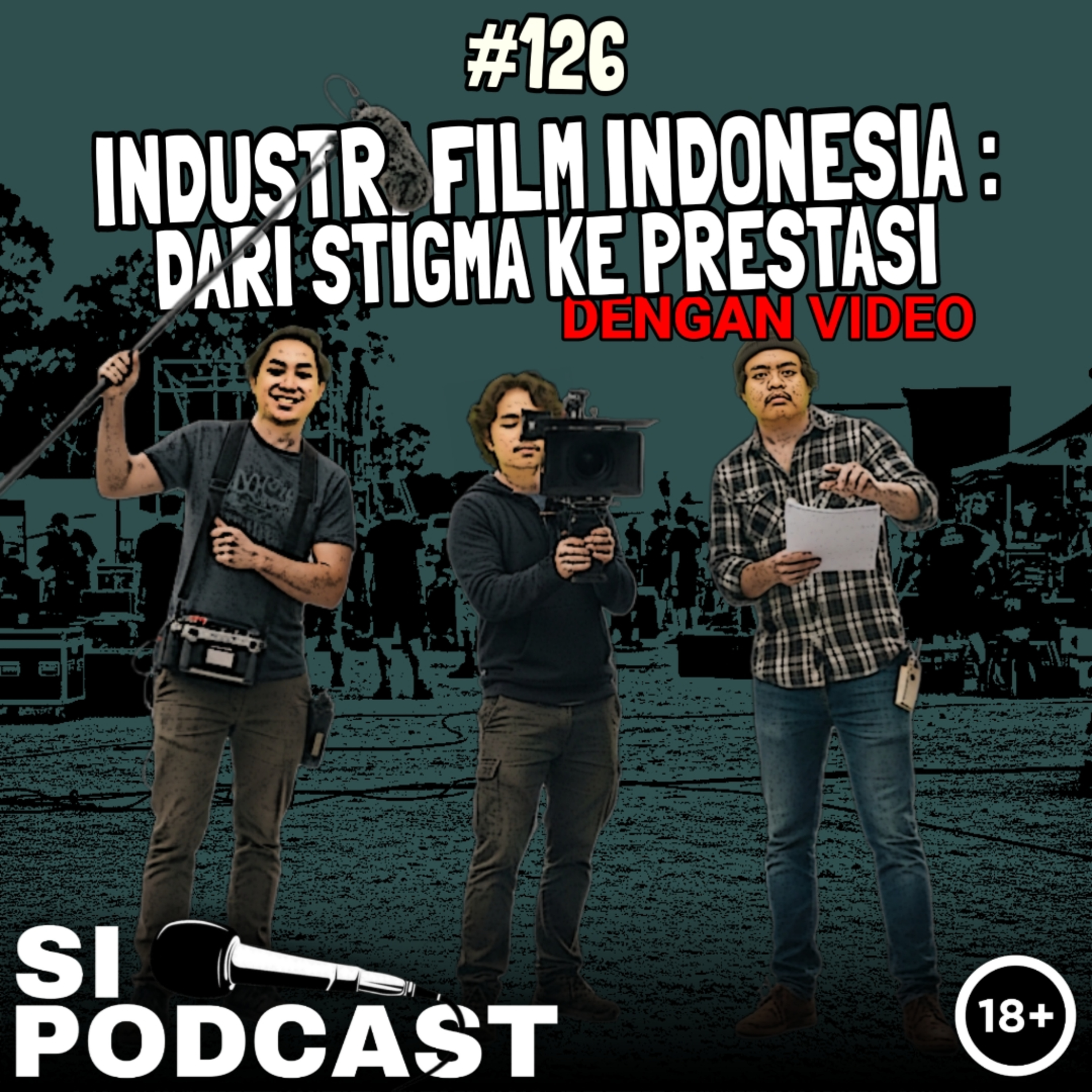 126. Industri Film Indonesia: Dari Stigma ke Prestasi episode artwork