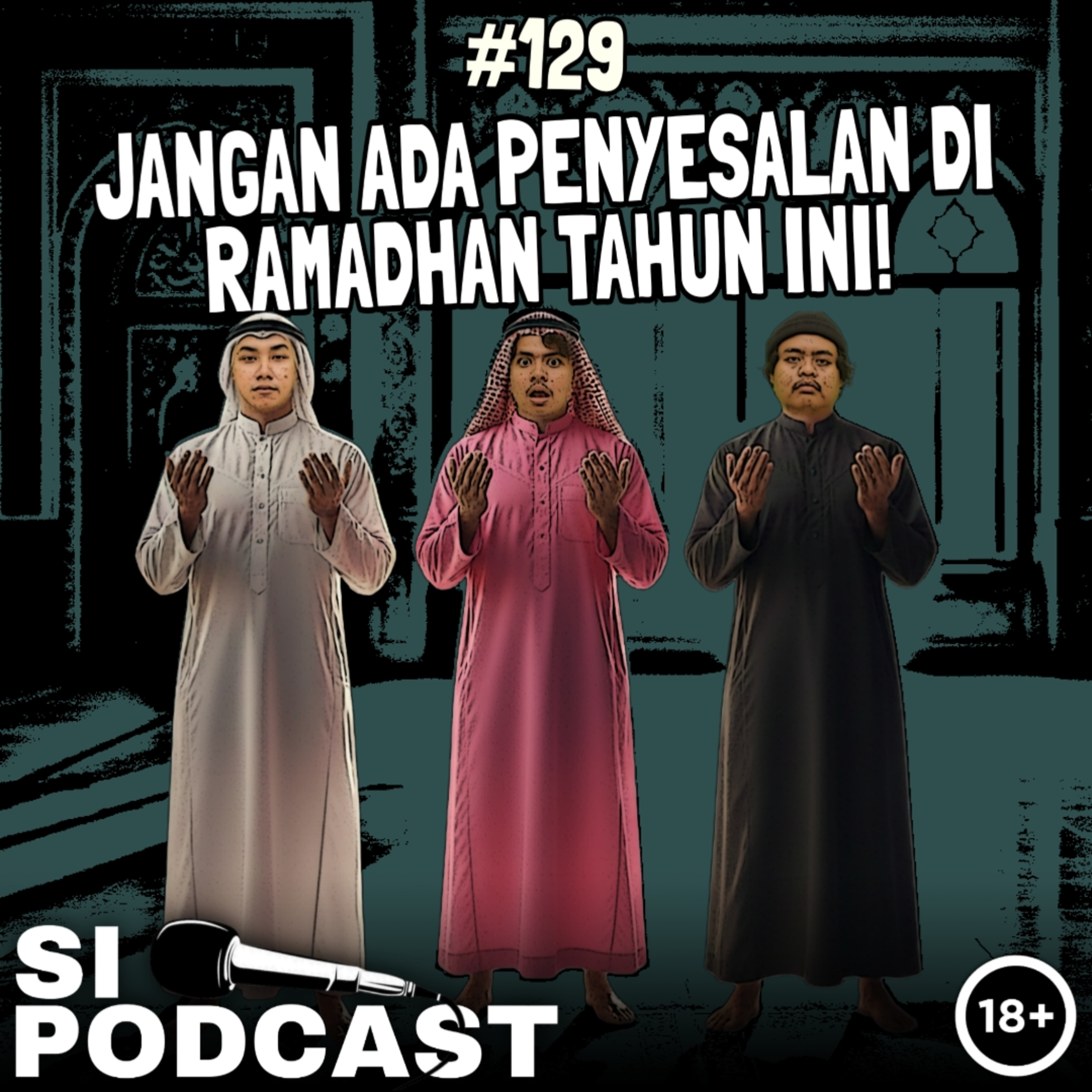 129. Jangan Ada Penyesalan di Ramadhan Tahun Ini! episode artwork