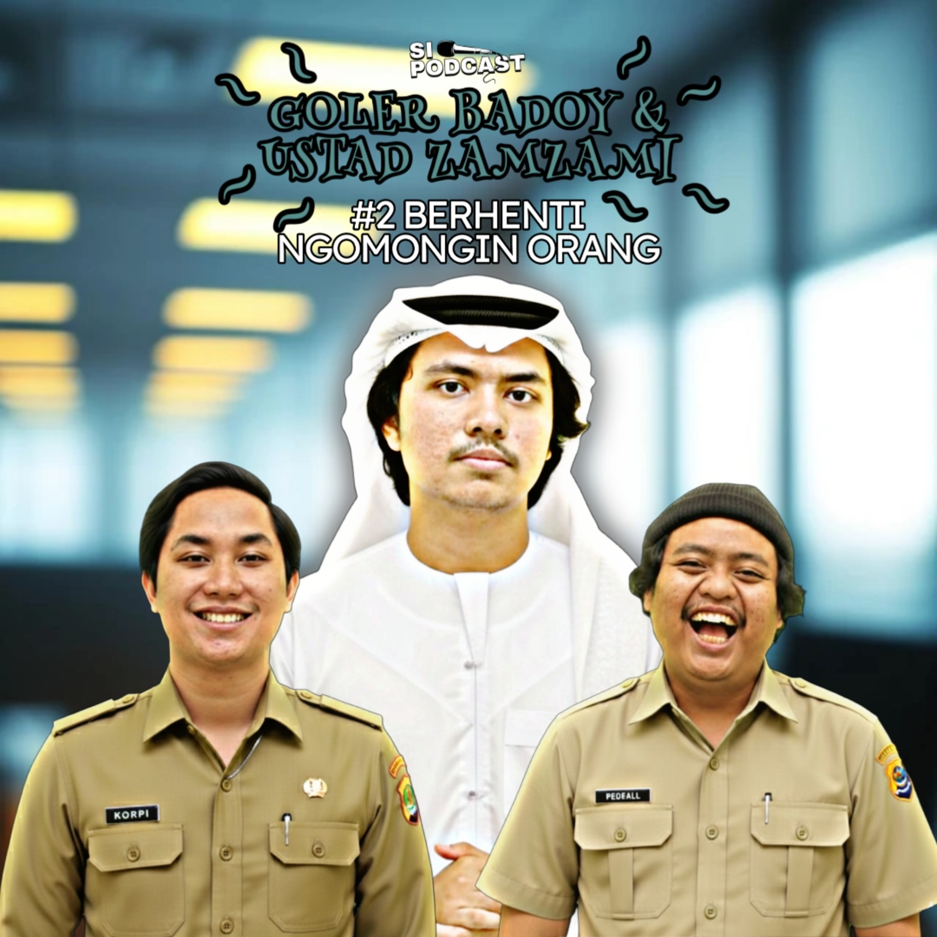GOLER BADOY & USTAD ZAMZAMI #2 Berhenti Ngomongin Orang episode artwork