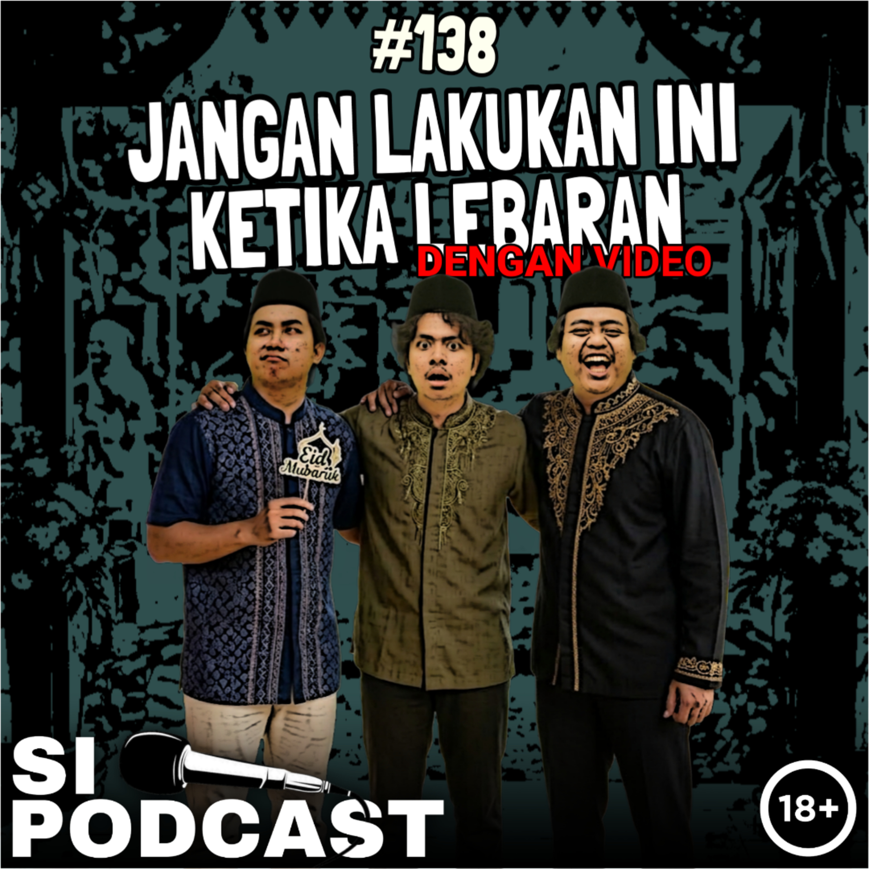 138. Jangan Lakukan Ini Ketika Lebaran episode artwork