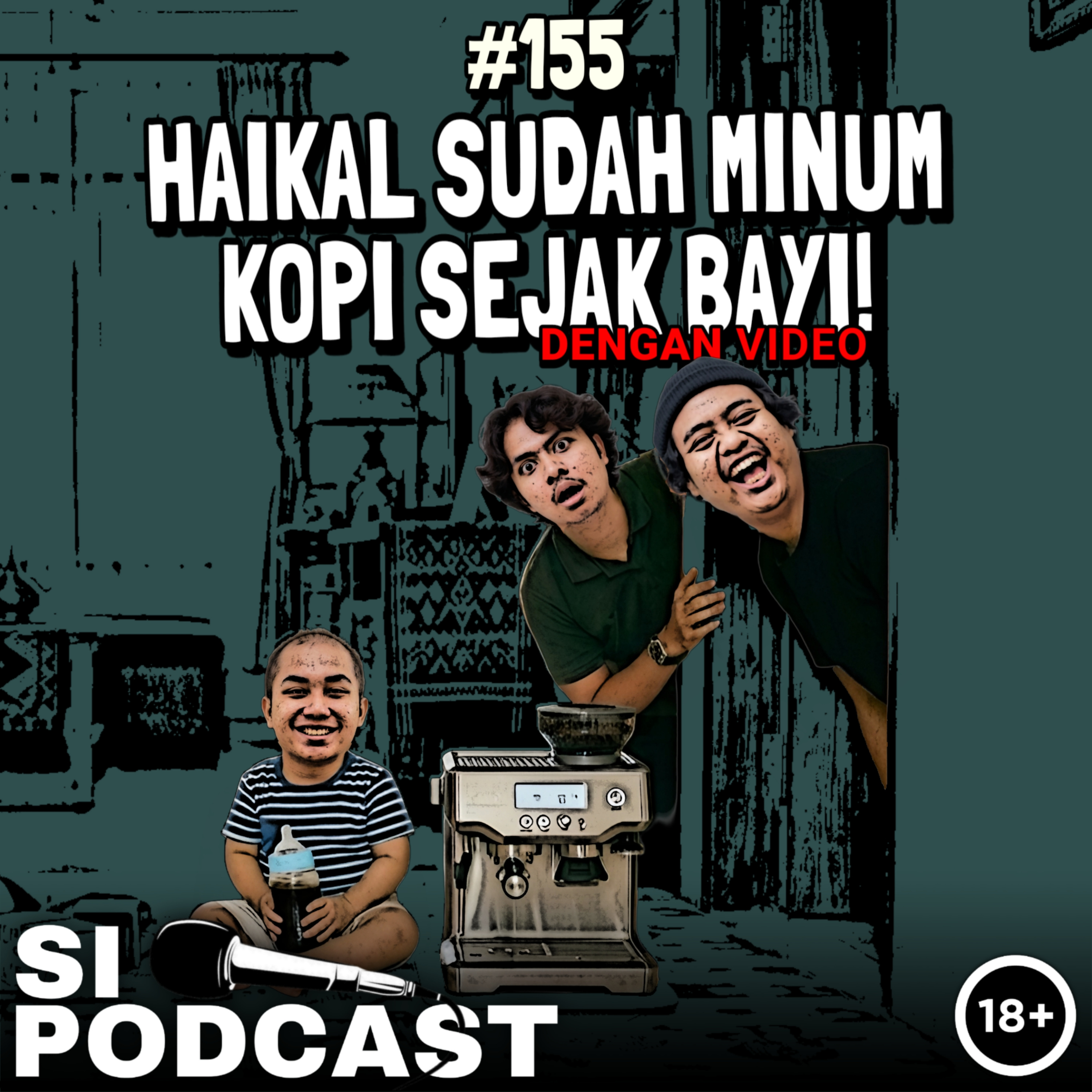 155. Haikal Sudah Minum Kopi Sejak Bayi! episode artwork