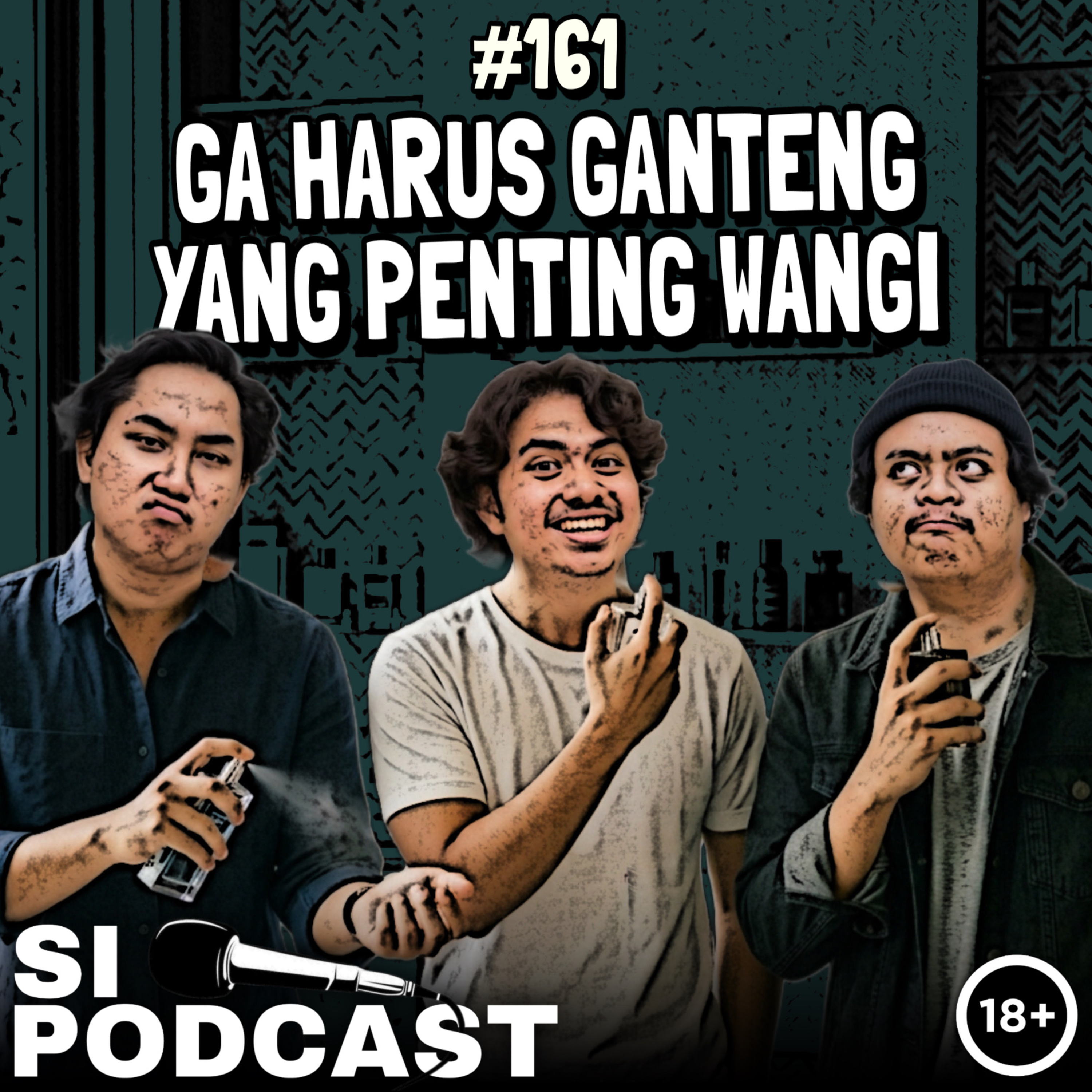 161. Gak Harus Ganteng, Yang Penting Wangi episode artwork