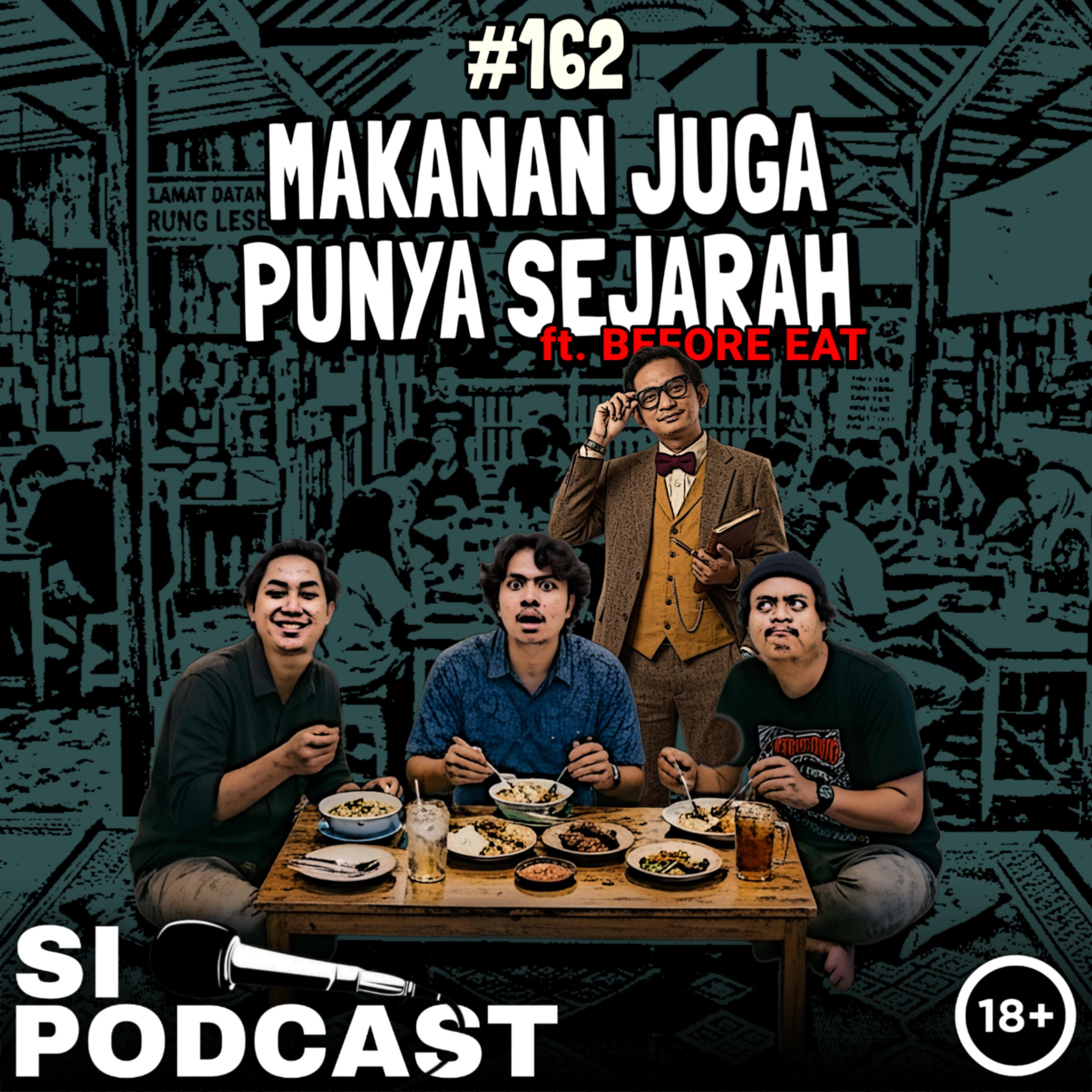 162. Makanan Juga Punya Sejarah! Ft. Before-Eat episode artwork
