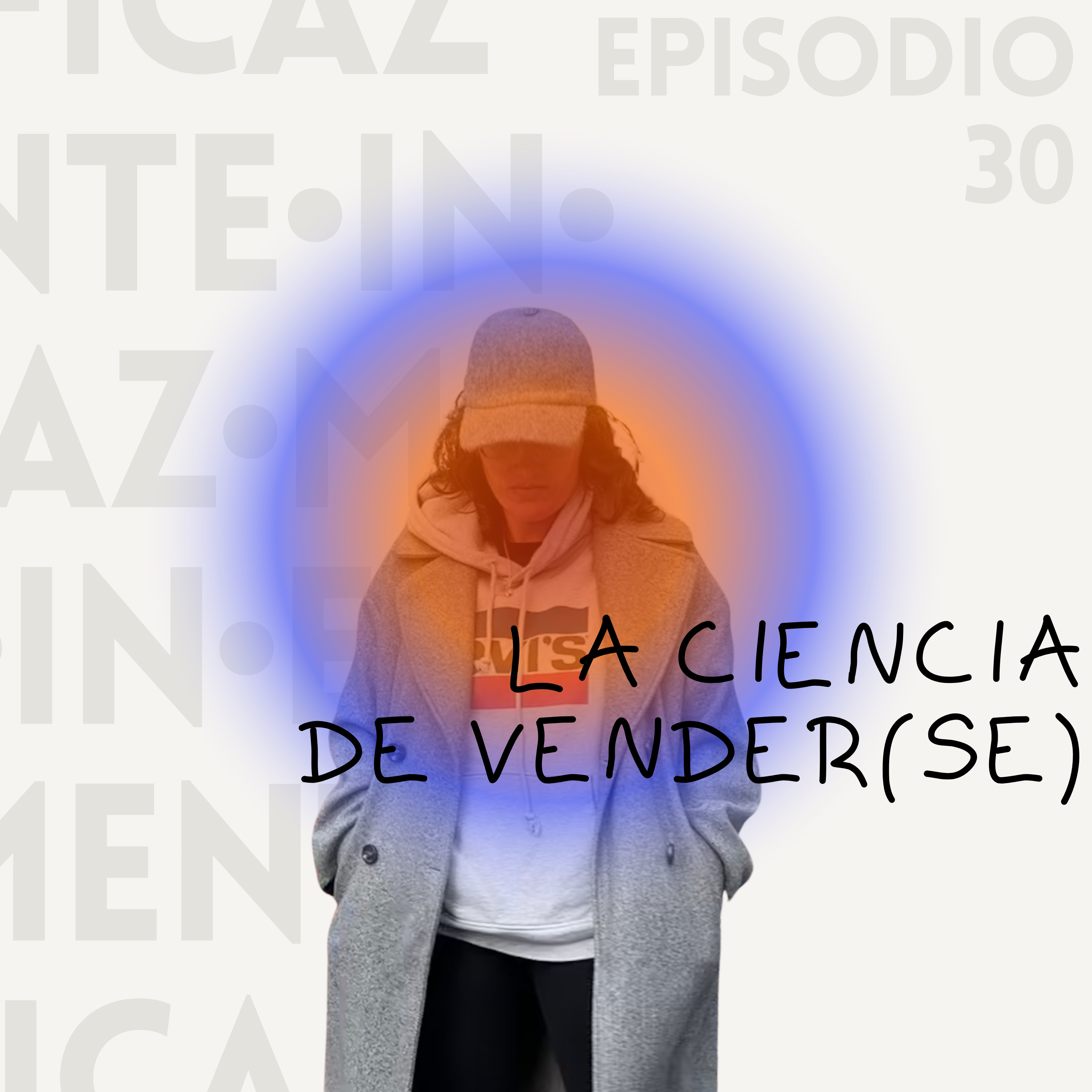 #30 - Tu experiencia, si supieras VENDERTE