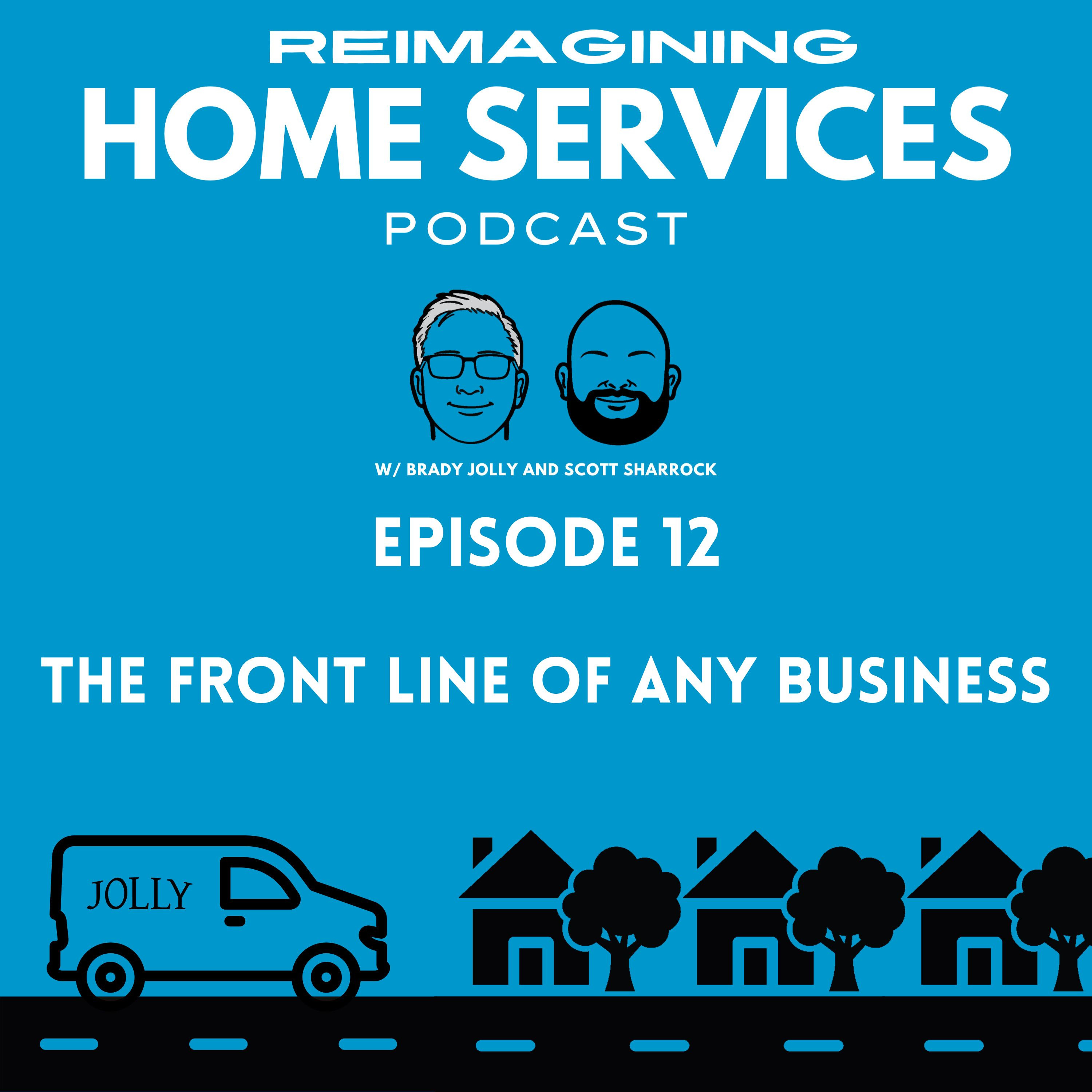 Episode 12 - The front line of any business