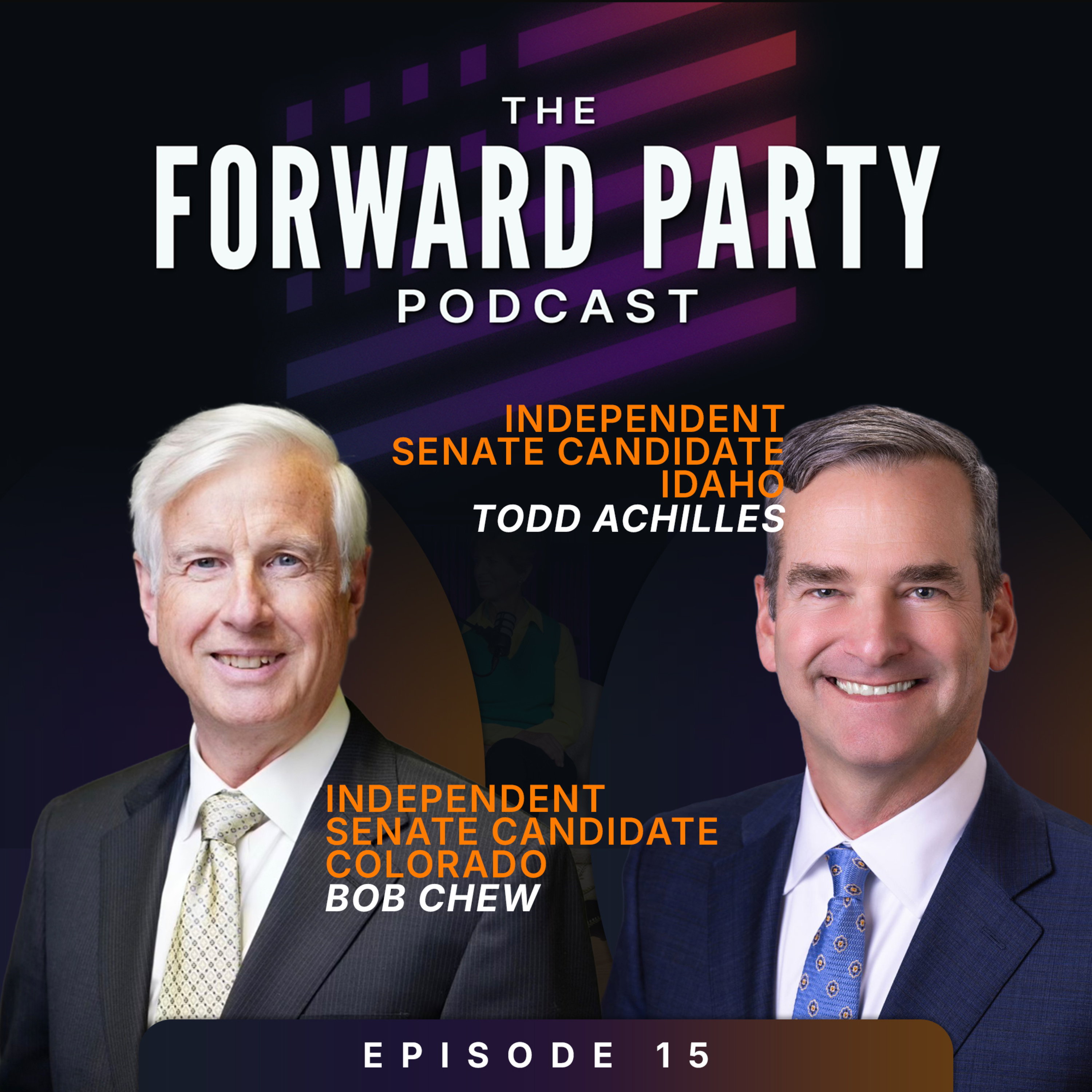 The Forward Party Podcast EP15 - The Fulcrum Strategy with Bob Chew and Todd Achilles Explained