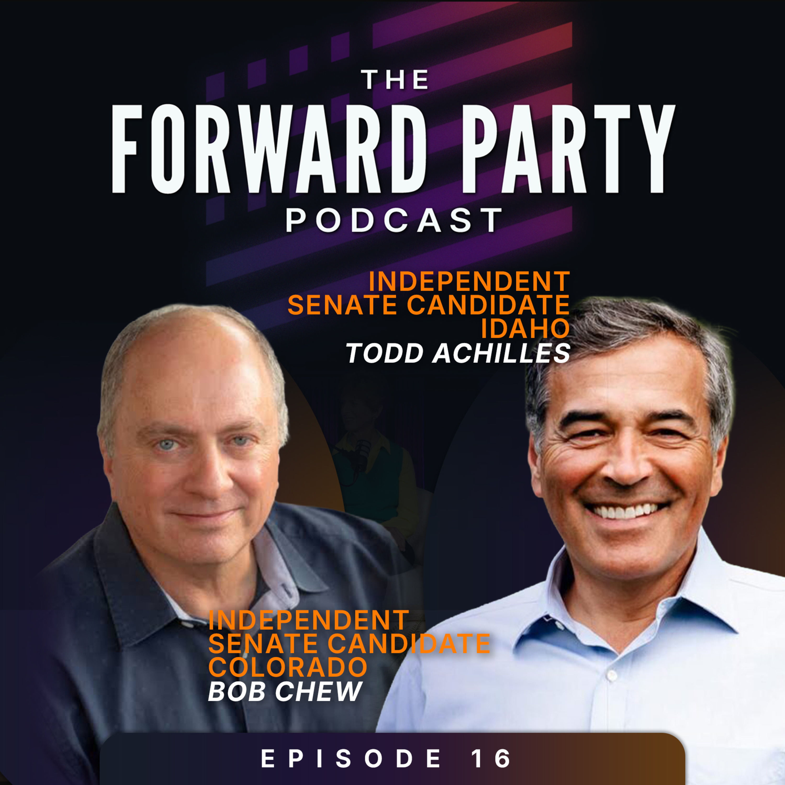 The Forward Party Podcast EP16 - Breaking Free From Party Politics with Ken Block and Rick Bennett