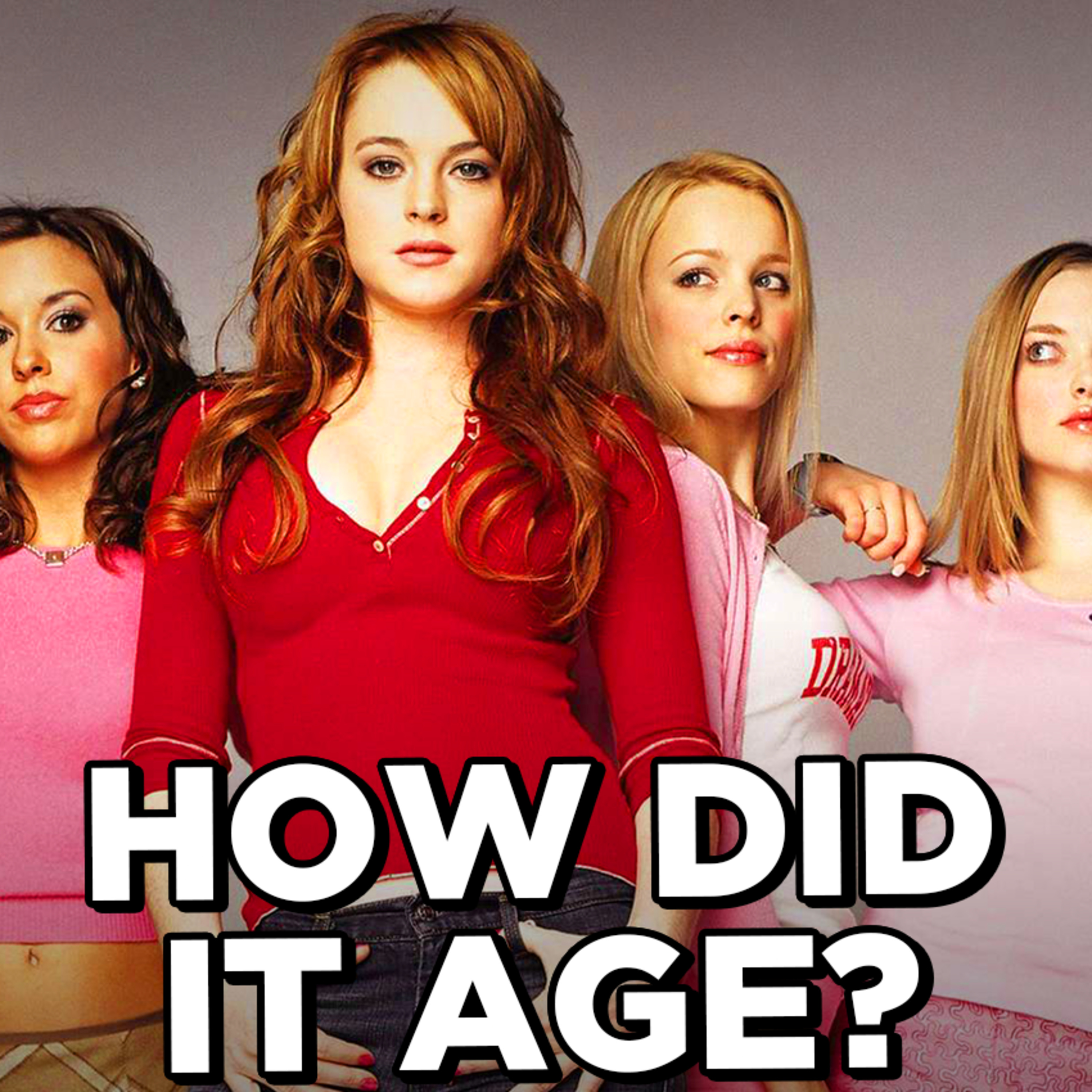 Mean Girls (2004) HOW DID IT AGE?