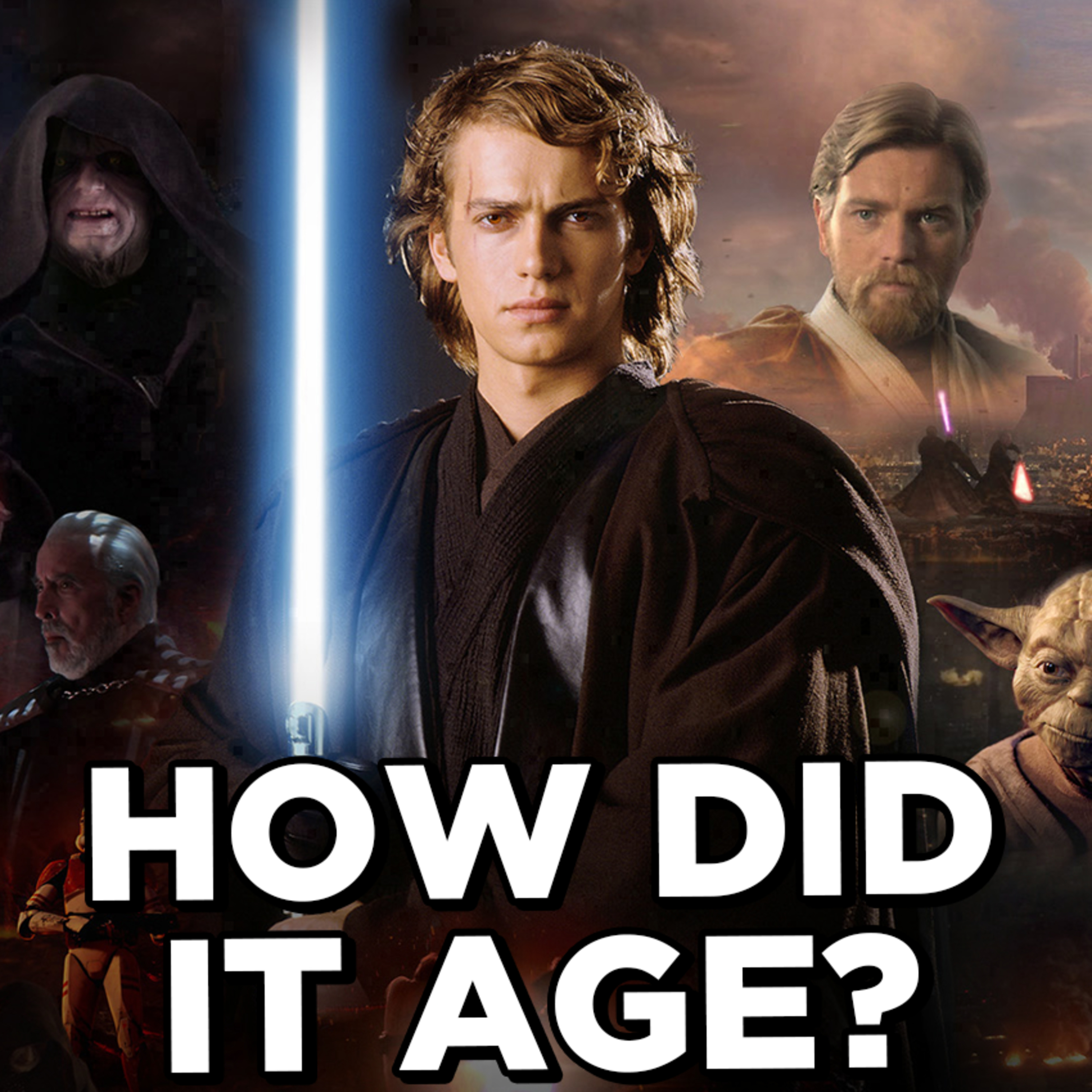 Star Wars: Episode III – Revenge of the Sith (2005) HOW DID IT AGE?