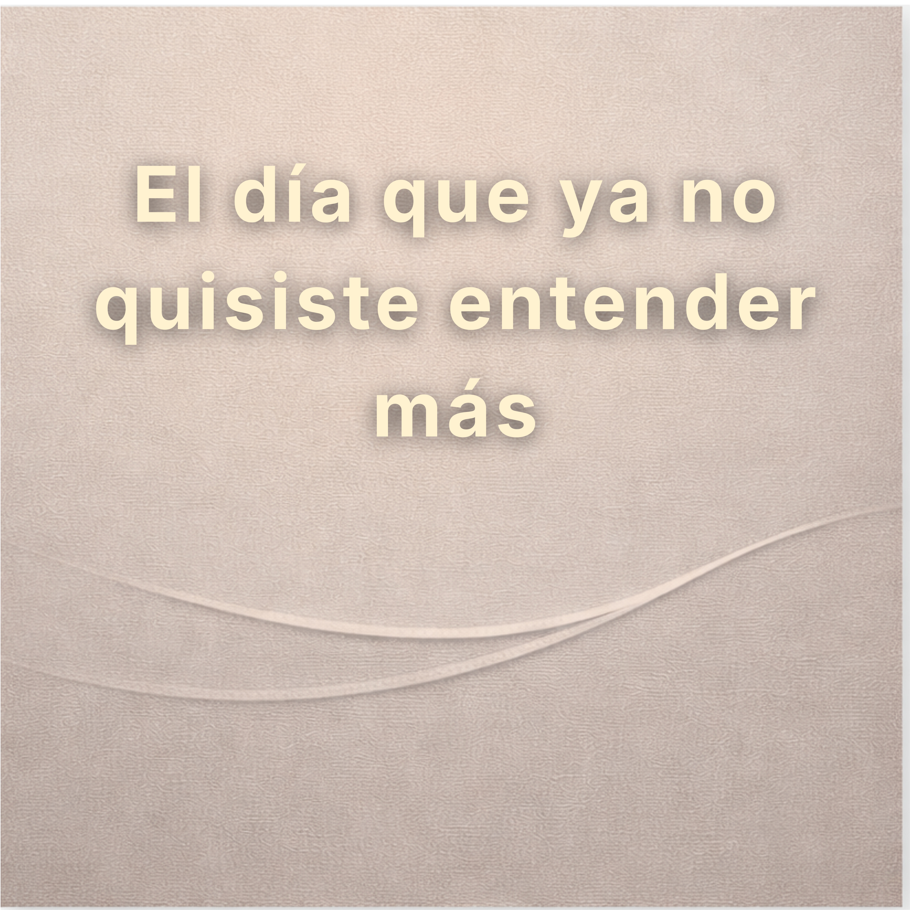 El día que no quisiste entender mas episode artwork