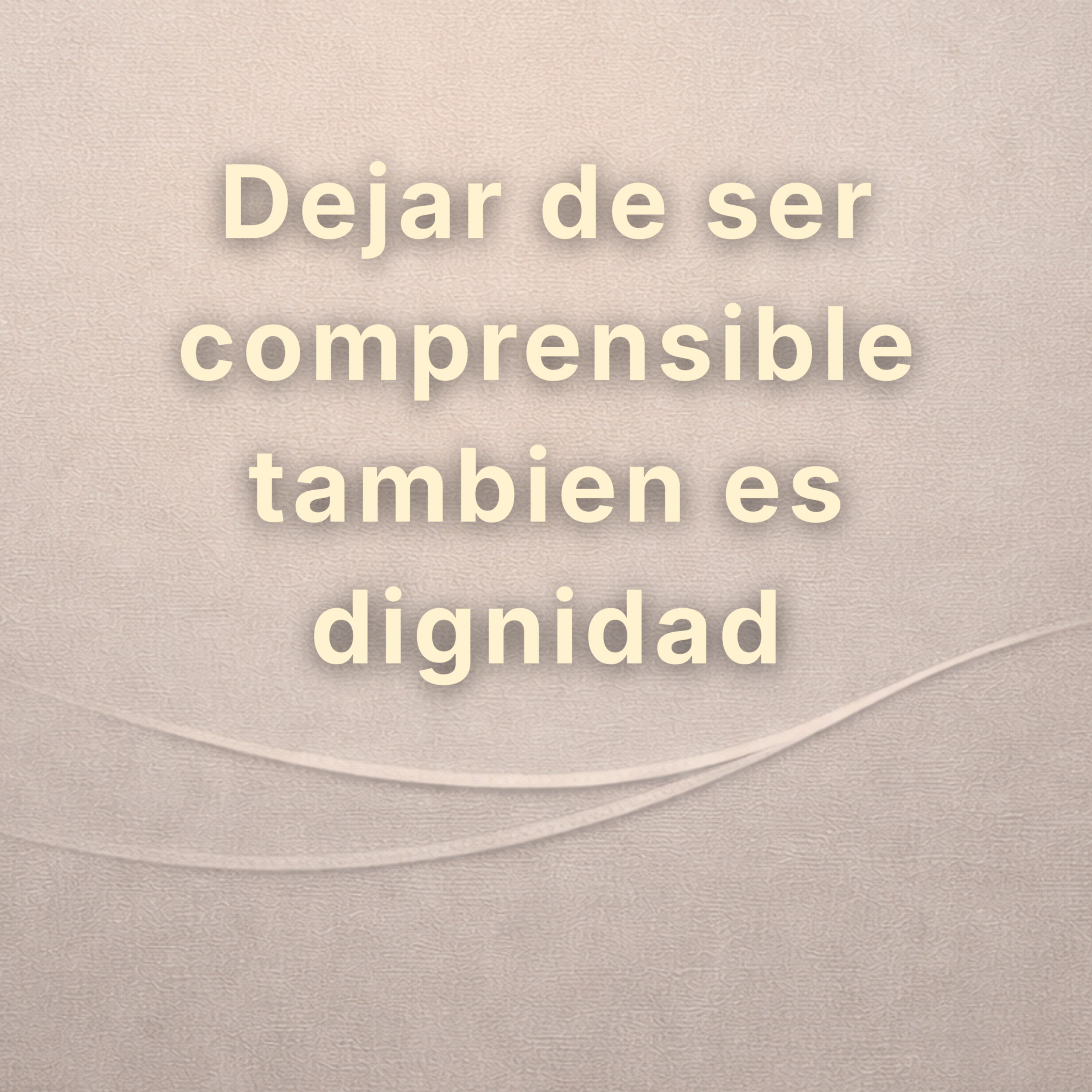 Dejar de ser comprensible también es dignidad episode artwork
