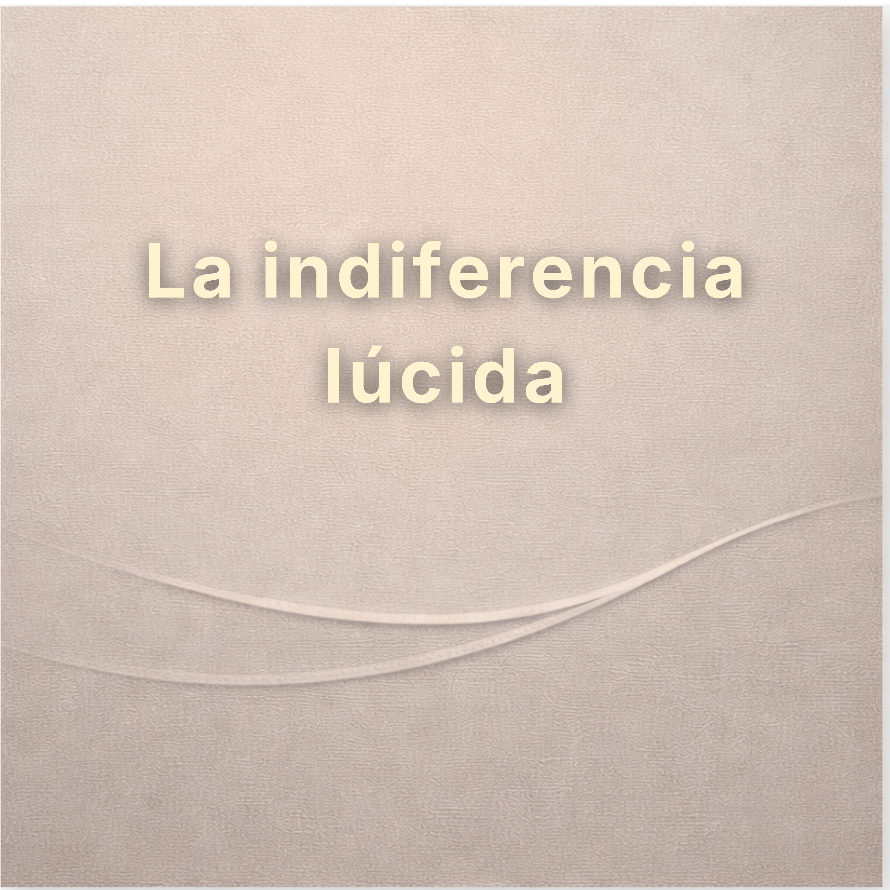La indiferencia lúcida episode artwork