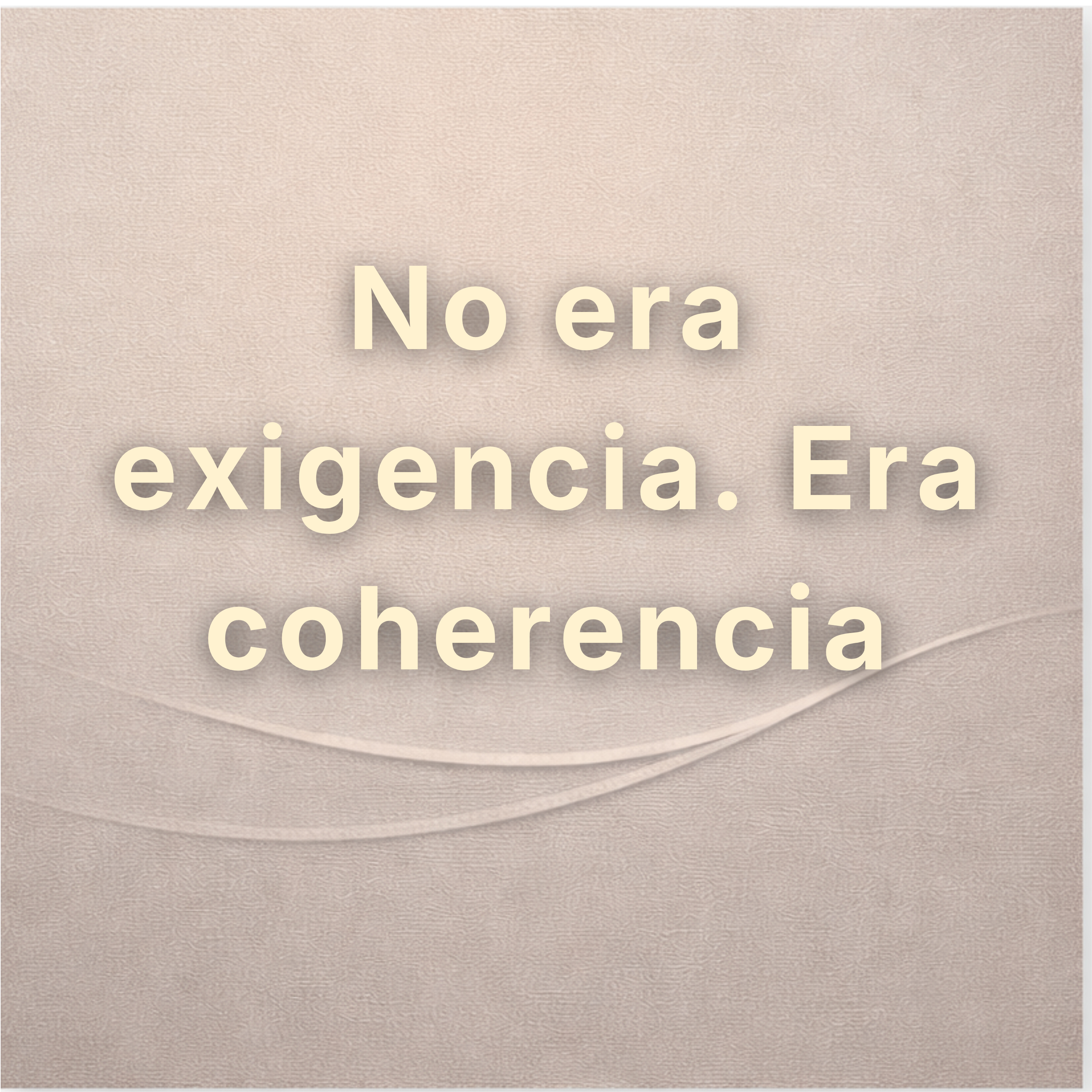 No era exigencia. Era coherencia. episode artwork