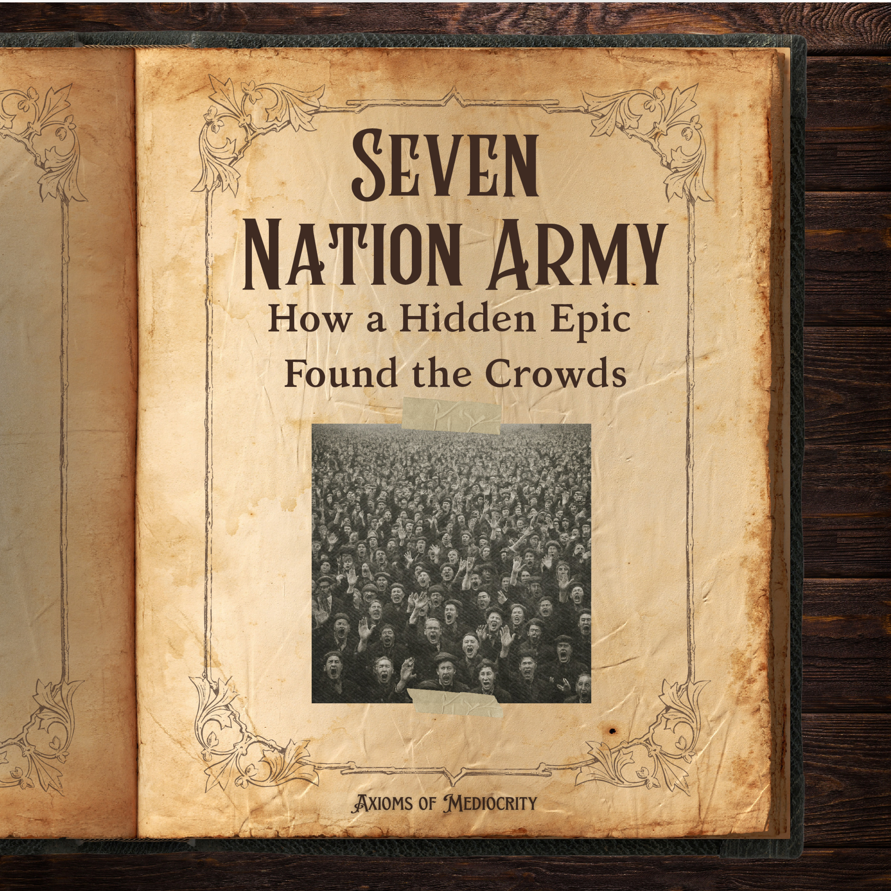 Seven Nation Army: How a Hidden Epic Found the Crowds episode artwork