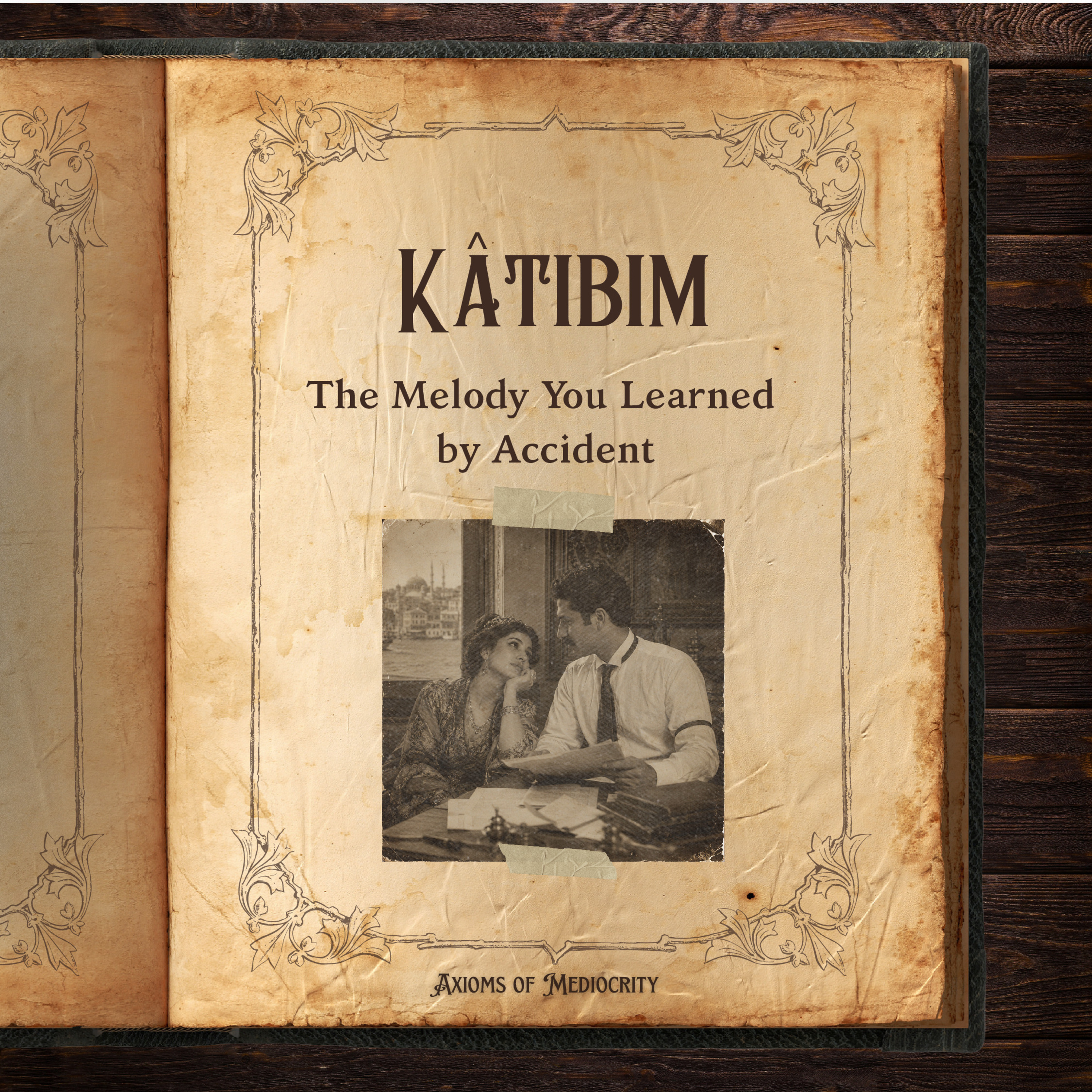 Kâtibim: The Melody You Learned by Accident episode artwork