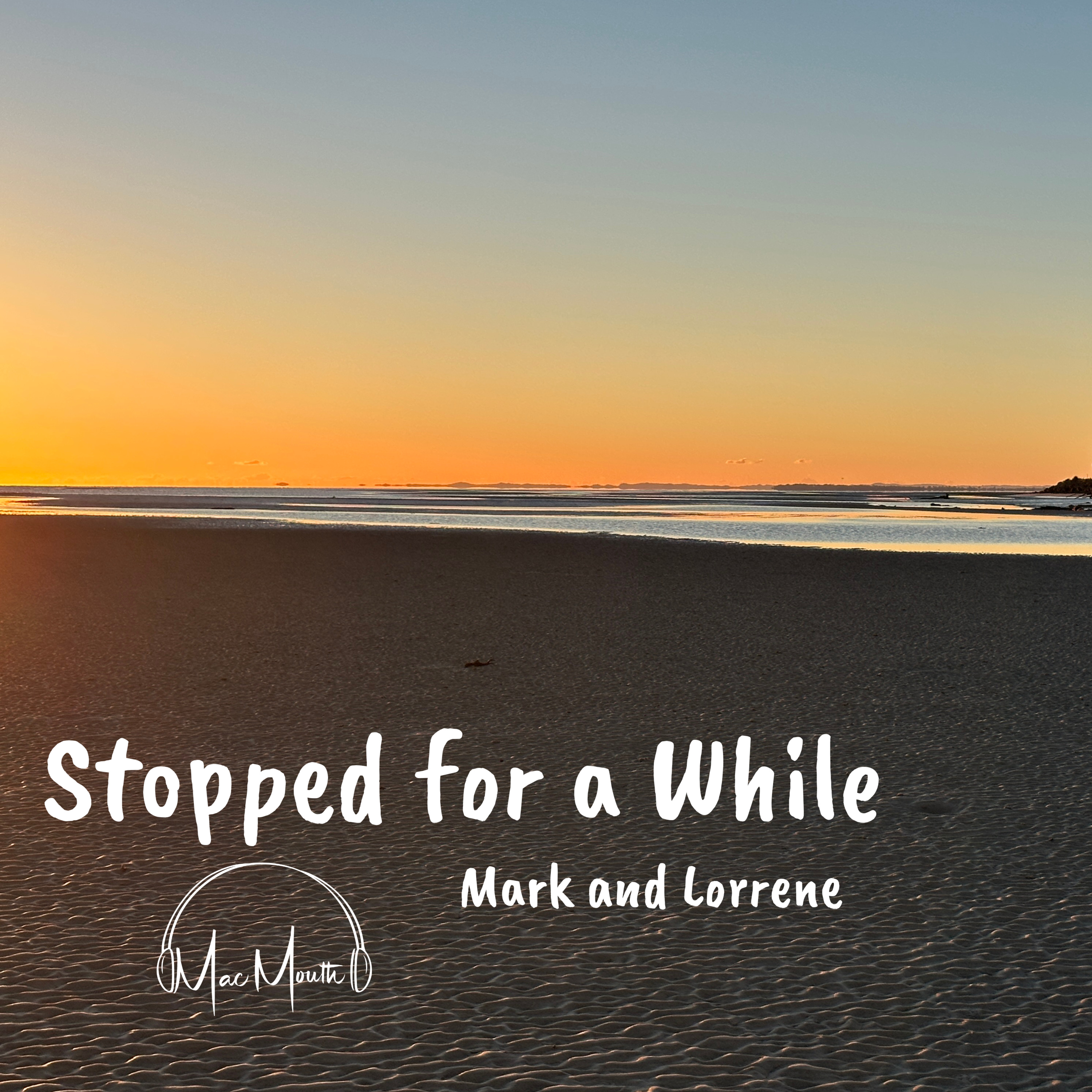 Stopped for a While | Mark and Lorrene Unexpected Detours & Outback Yarns episode artwork
