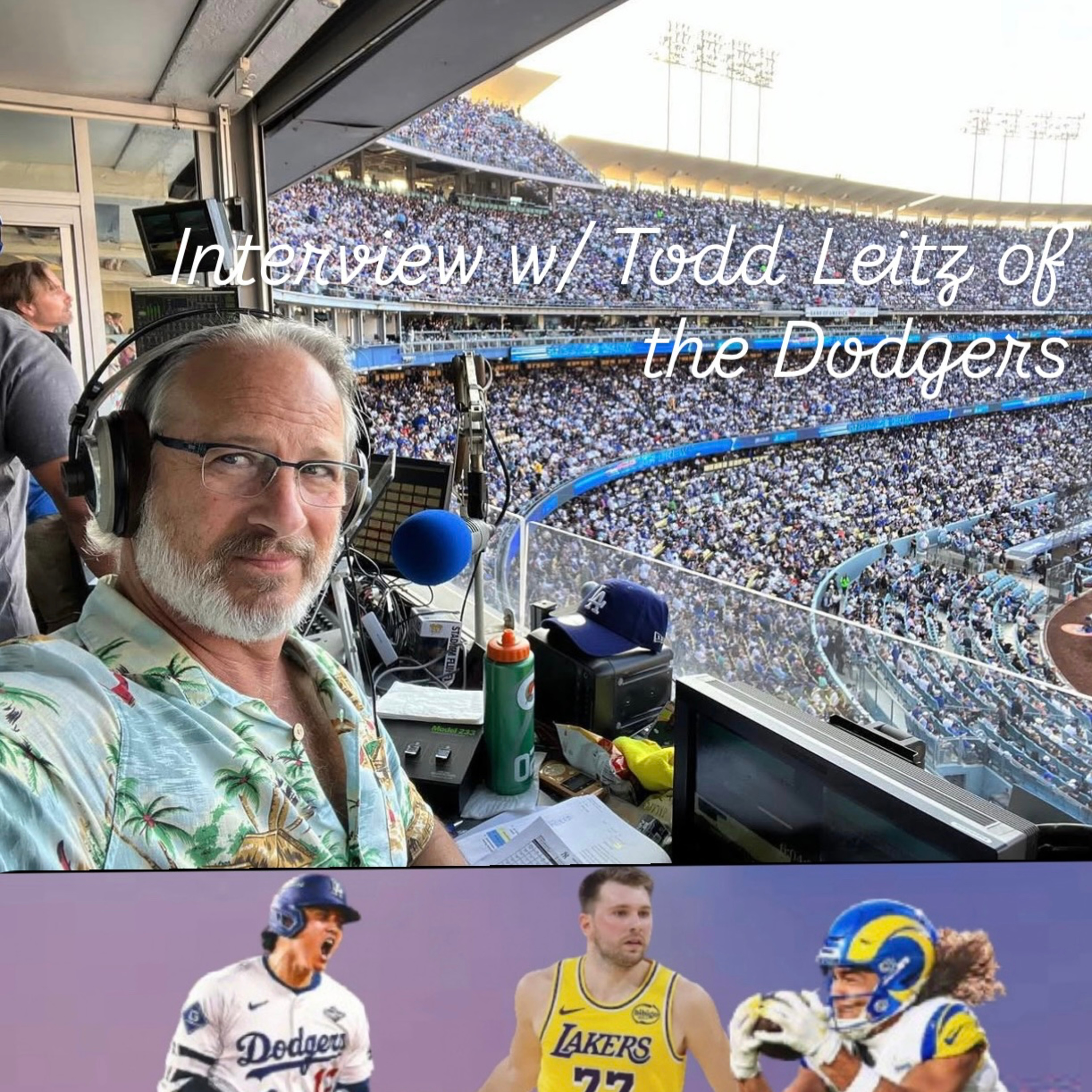 Interview w/ Todd Leitz, PA Announcer for the LA Dodgers  episode artwork