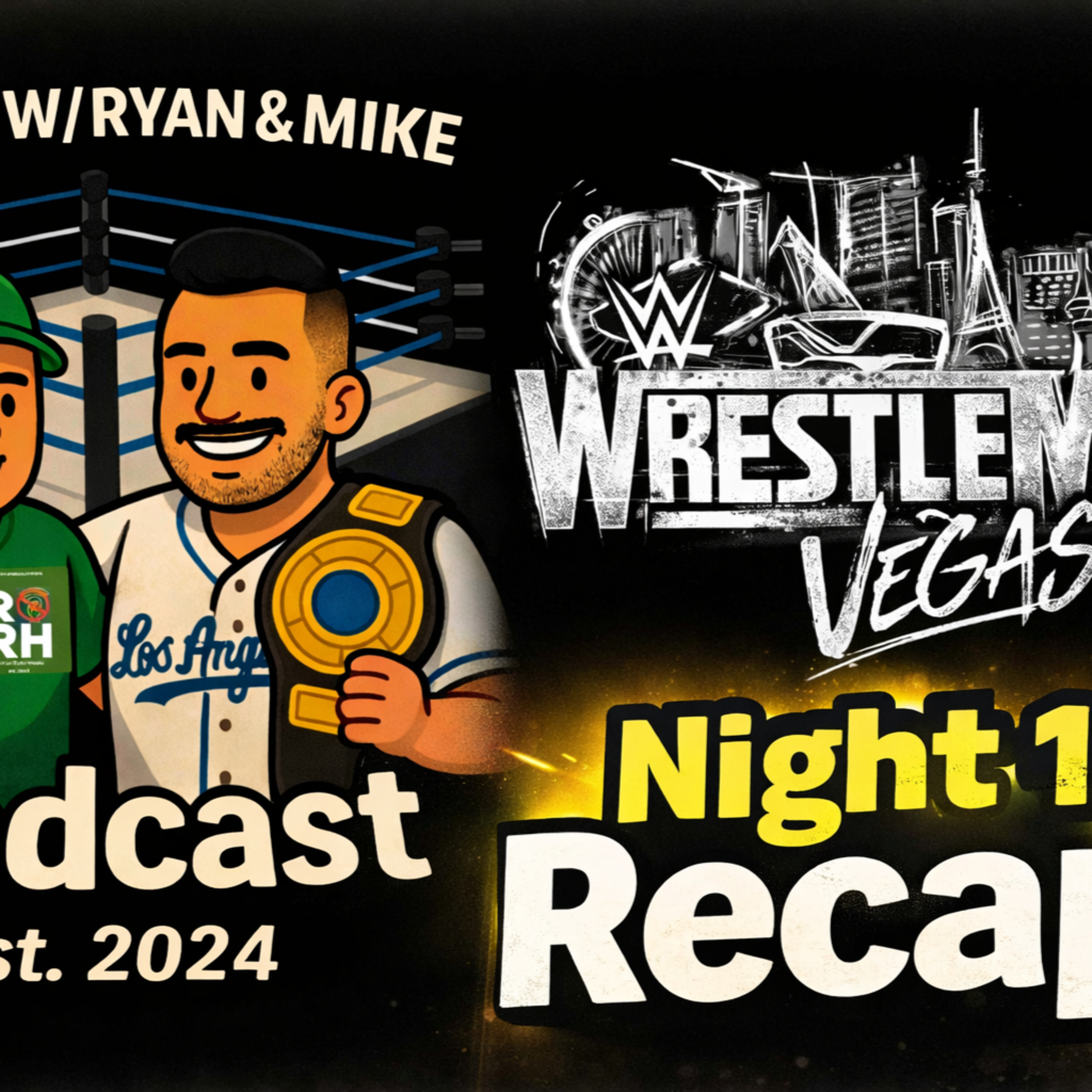 Rasslin w/ Ryan & Mike: Wrestlemania 42 Night 1 Recap!  episode artwork