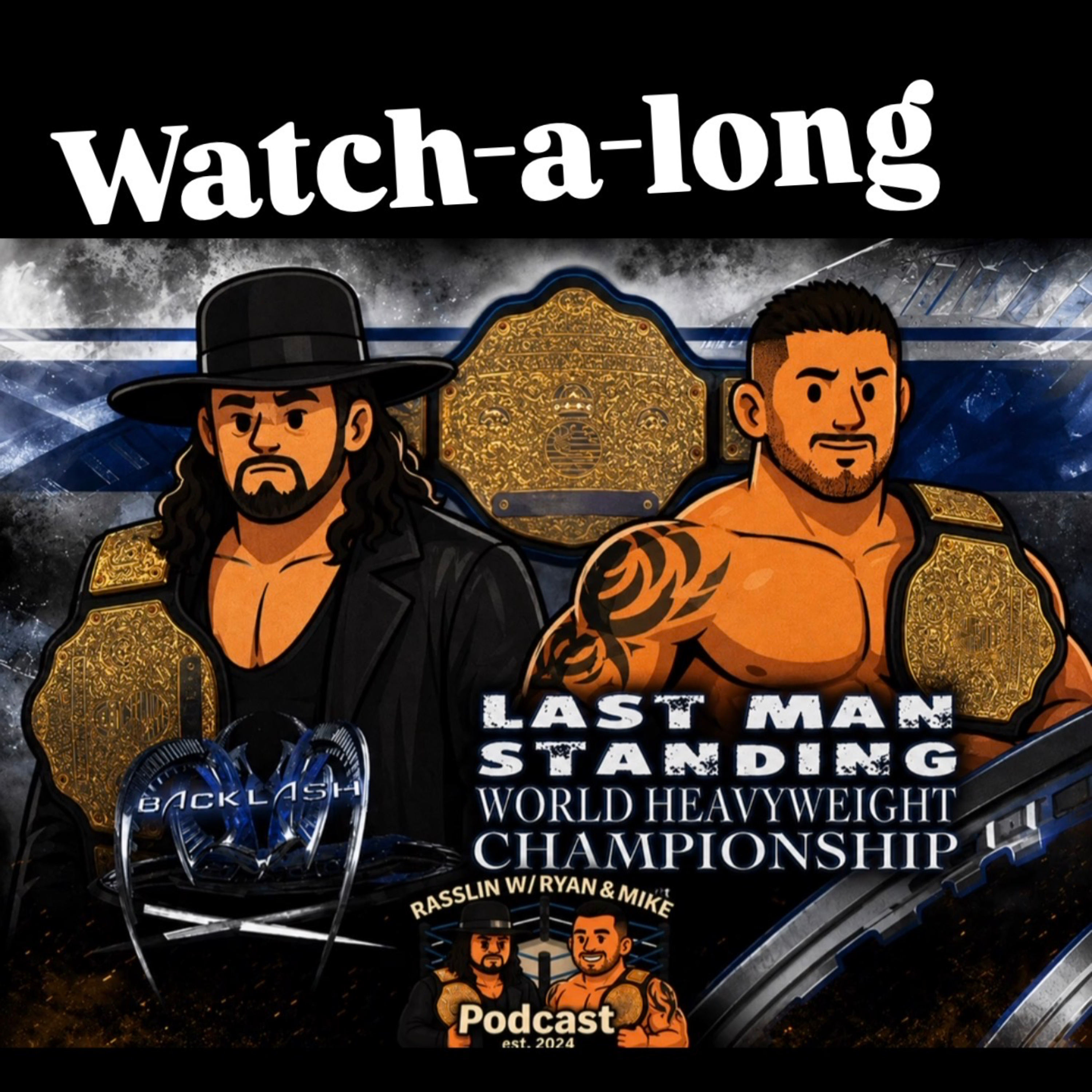 Rasslin w/ Ryan & Mike: WATCH-A-LONG Undertaker vs Batista - Last man Standing (Backlash 2007) episode artwork