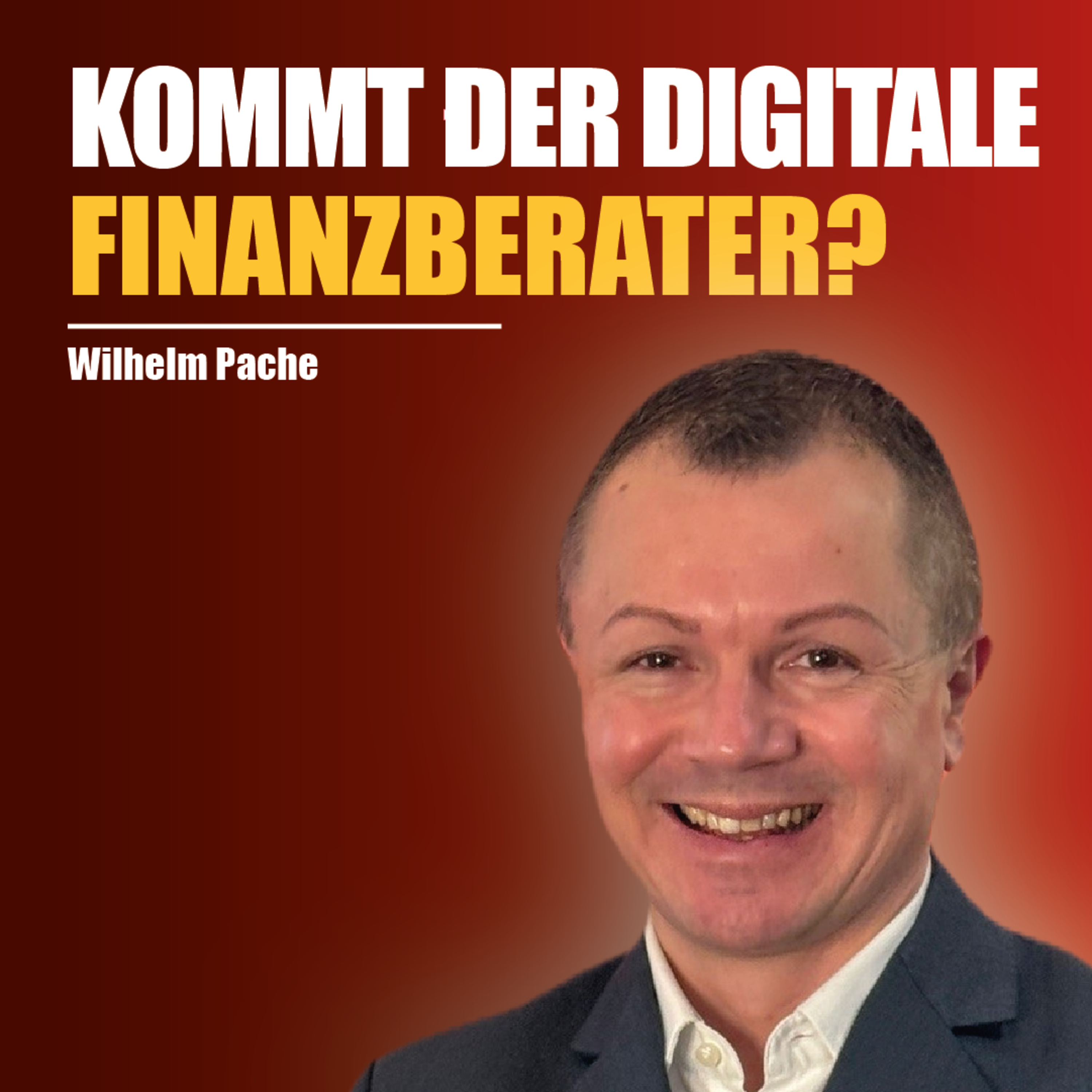 Wie sich Banken für die Zukunft aufstellen & moderne Geldanlage - Wilhelm Pache