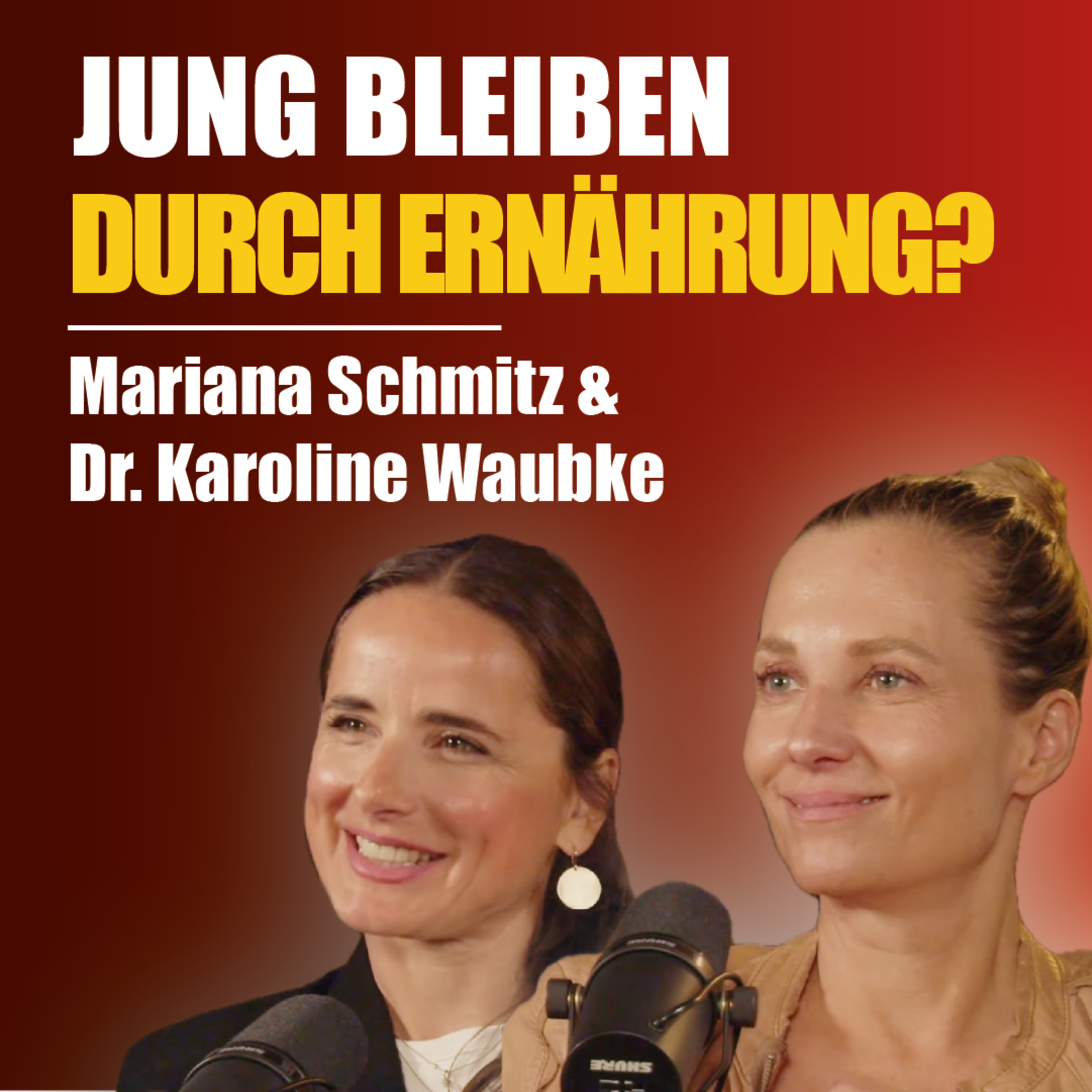 #98 LONGEVITY: Diese Ernährung hält dich langfristig fit - Mariana Schmitz & Dr. Karoline Waubke