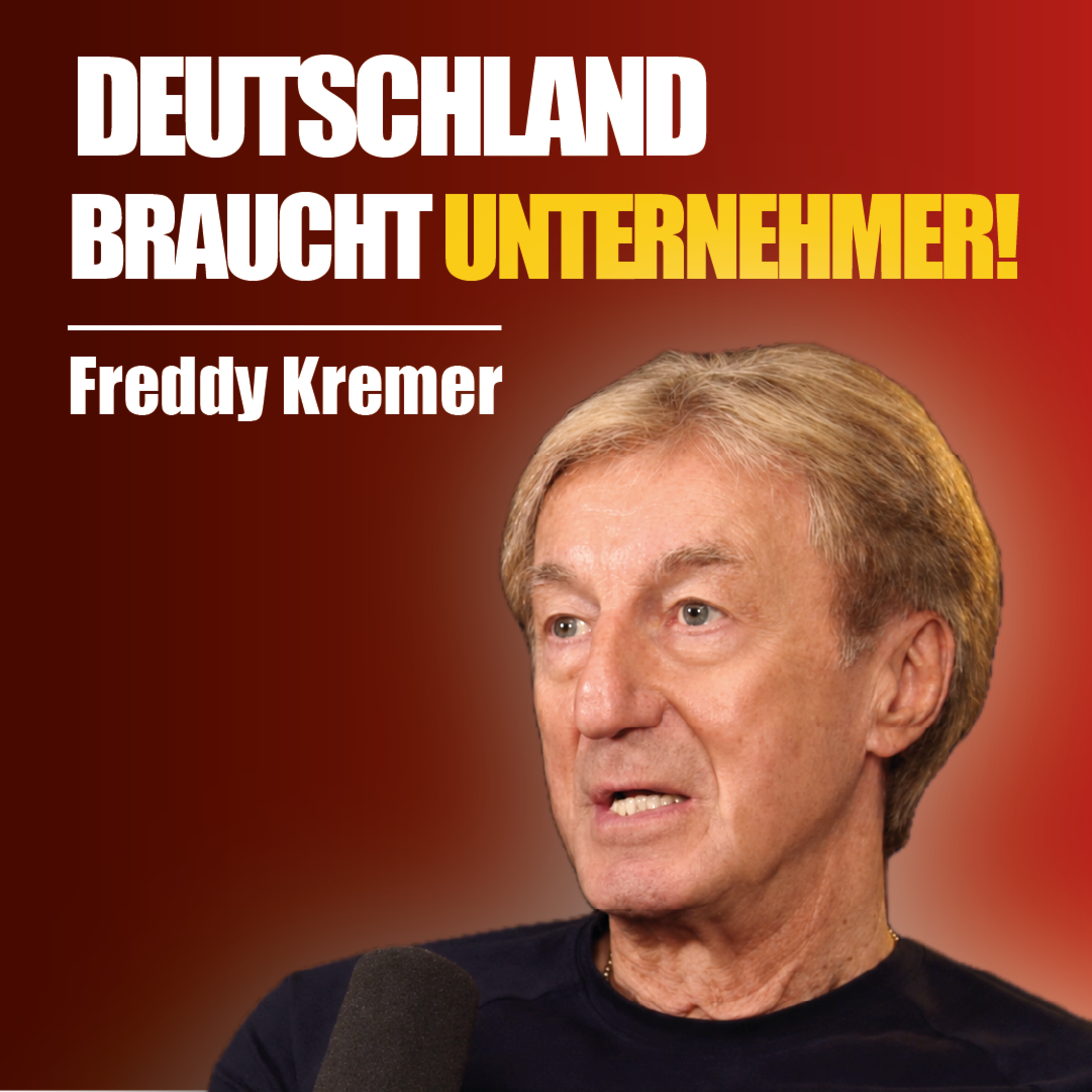 #99 So funktioniert Unternehmertum in 2026 wirklich - Freddy Kremer