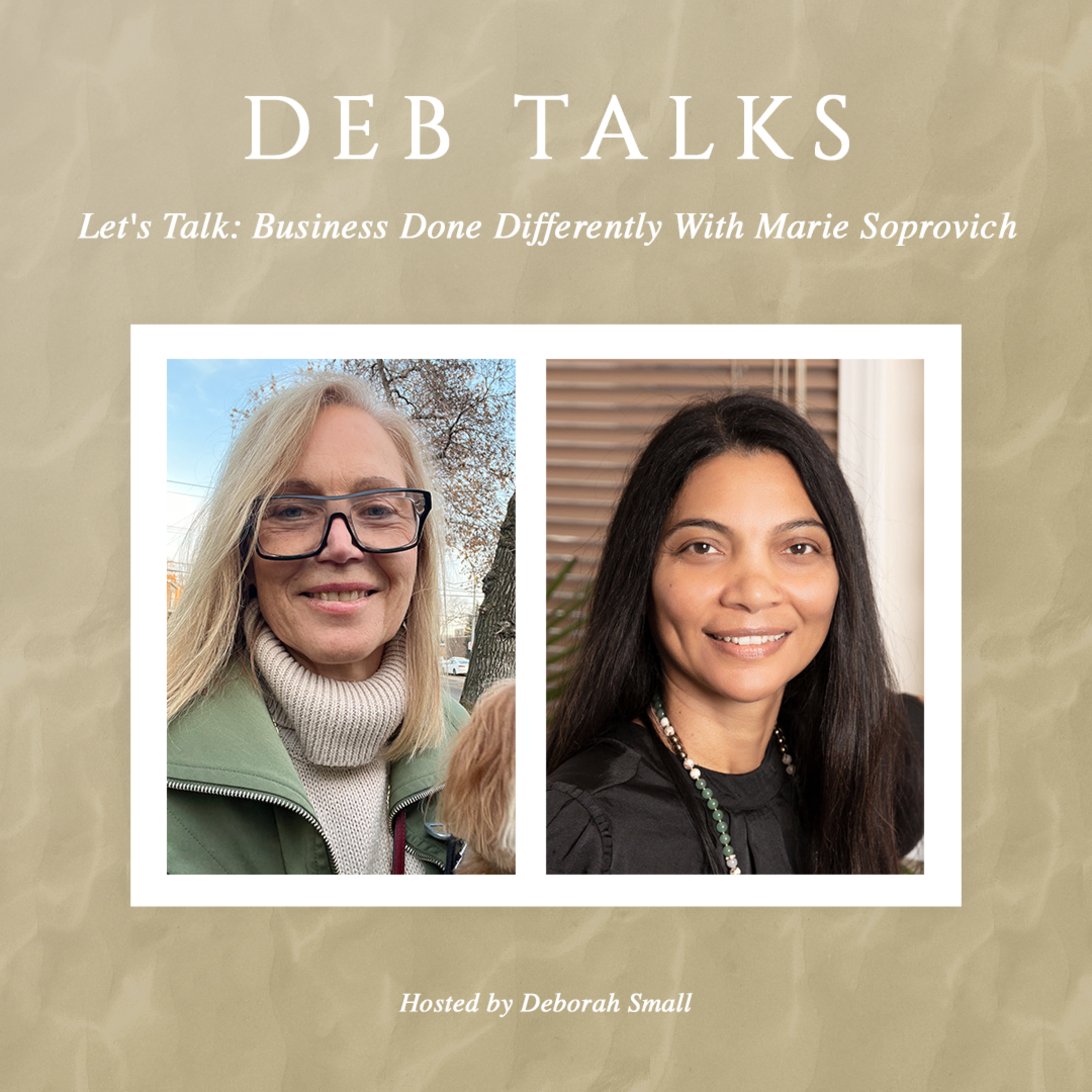 Deb Talks: Business Done Differently With Marie Soprovich episode artwork