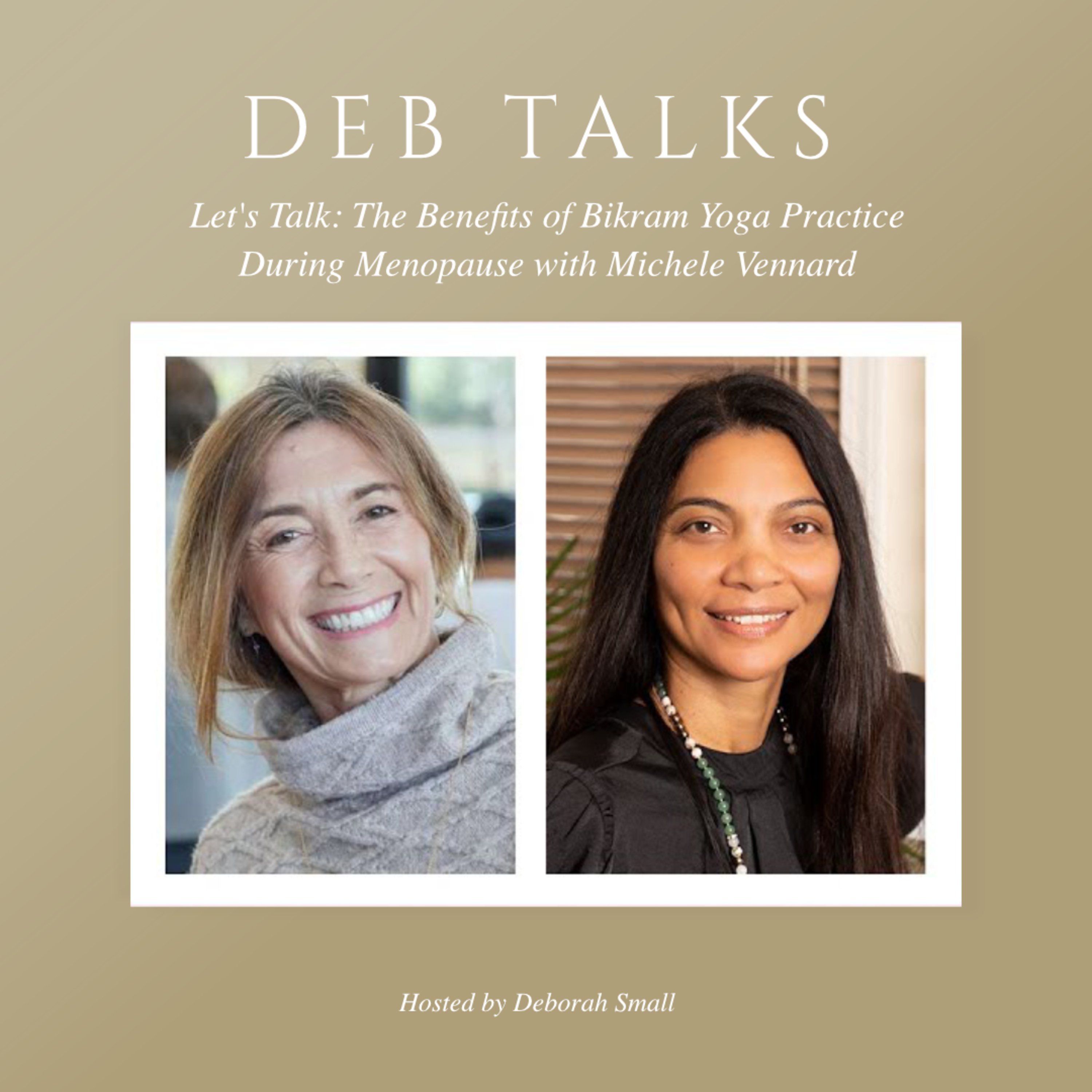 Let's Talk: The Benefits of Bikram Yoga Practice During Menopause with Michele Vennard episode artwork