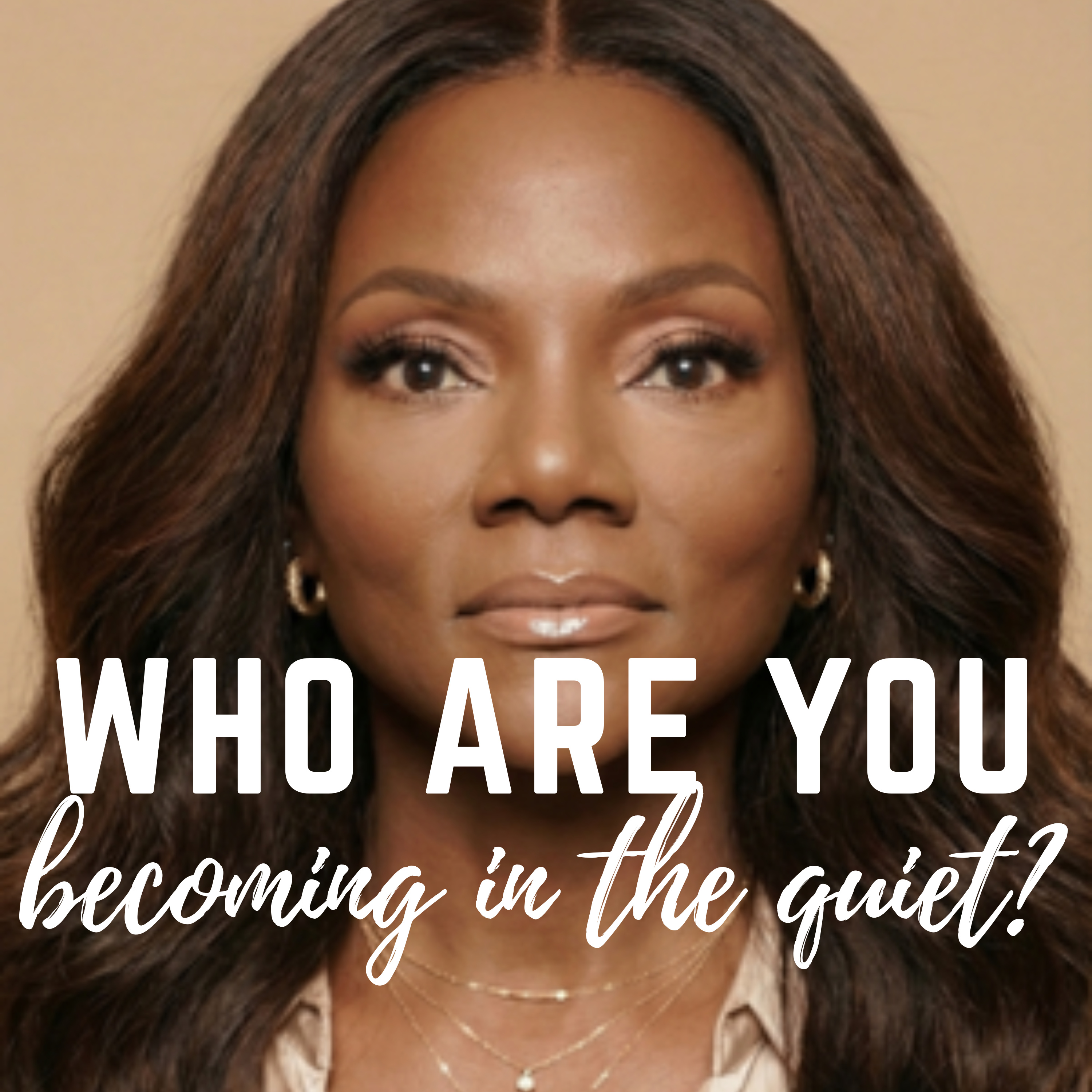 Who Are You Becoming in the Quiet? episode artwork