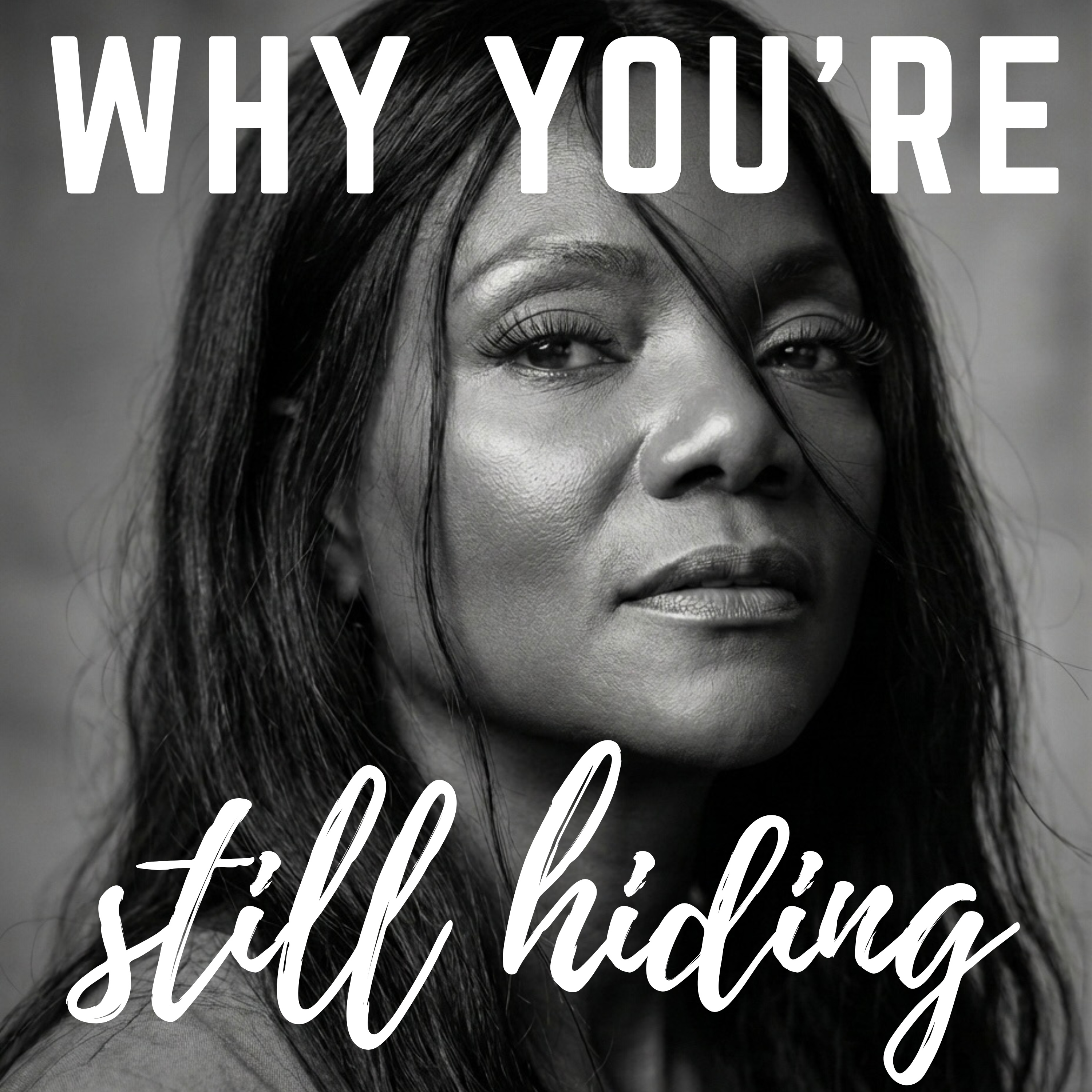 Why You're Still Hiding episode artwork