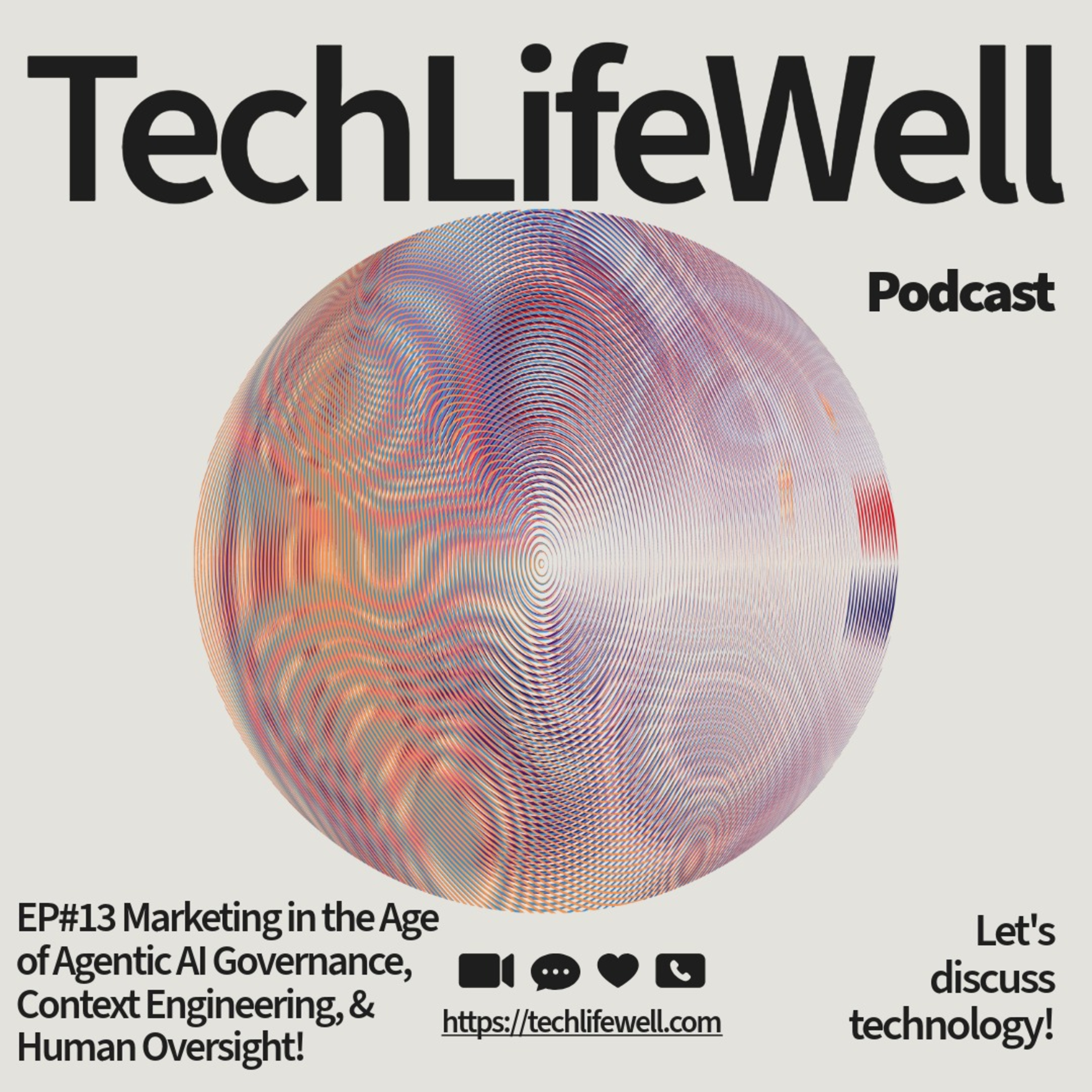EP#13 - Marketing in the Age of Agentic AI Governance, Context Engineering, and Human Oversight! episode artwork