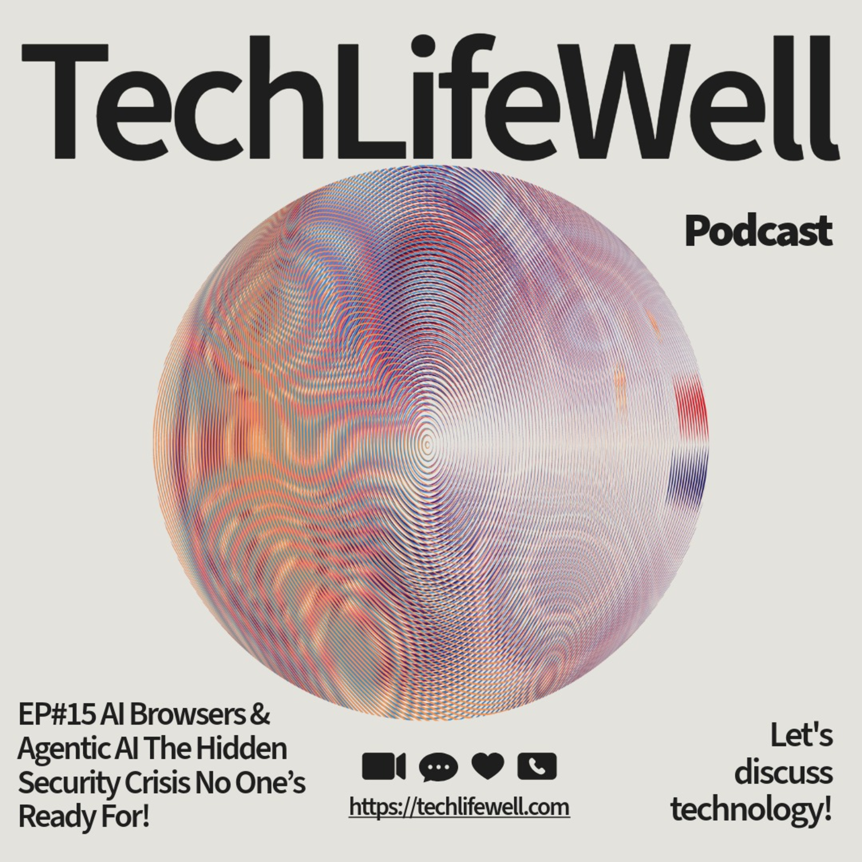 EP#15 - AI Browsers & Agentic AI The Hidden Security Crisis No One’s Ready For! episode artwork