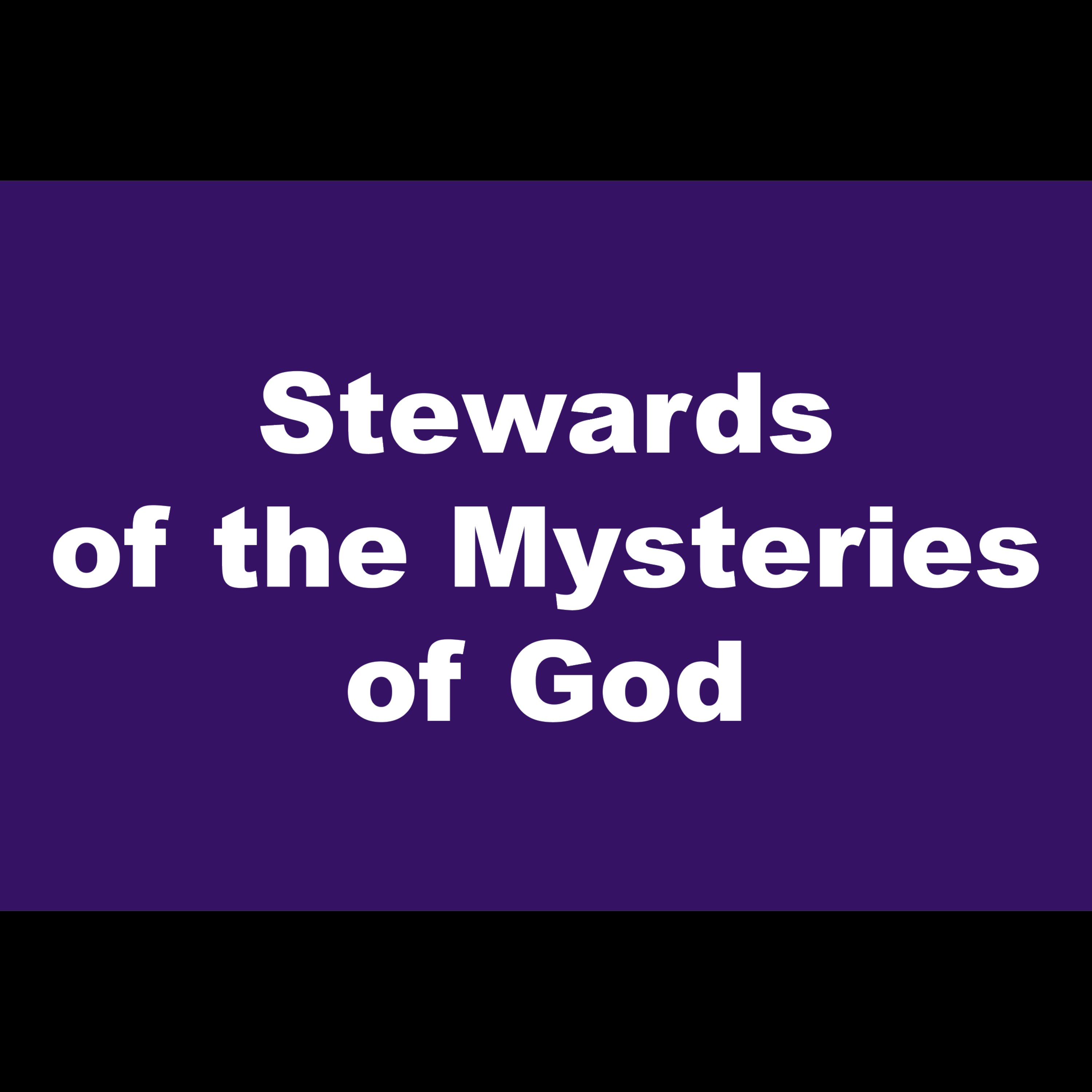 1 - Stewards of the Mysteries of God (pt.1) - David O'Steen episode artwork