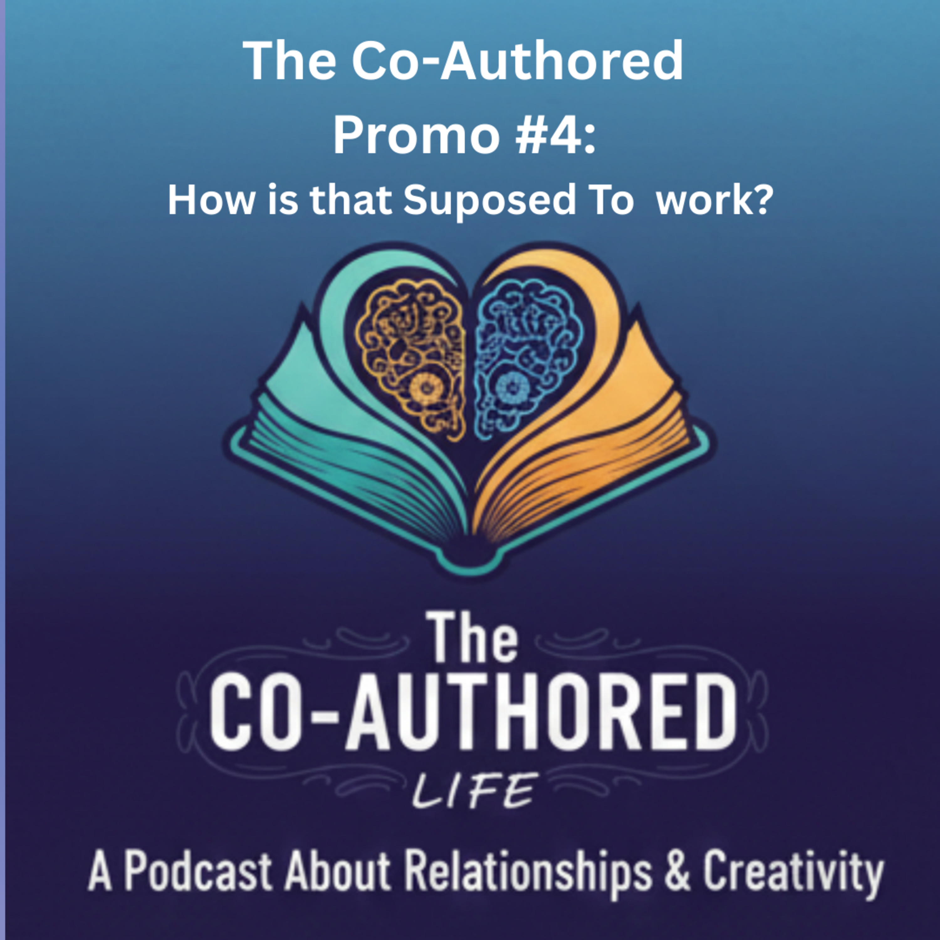 The Co-Authored Promo #4: How is That Supposed to Work? episode artwork